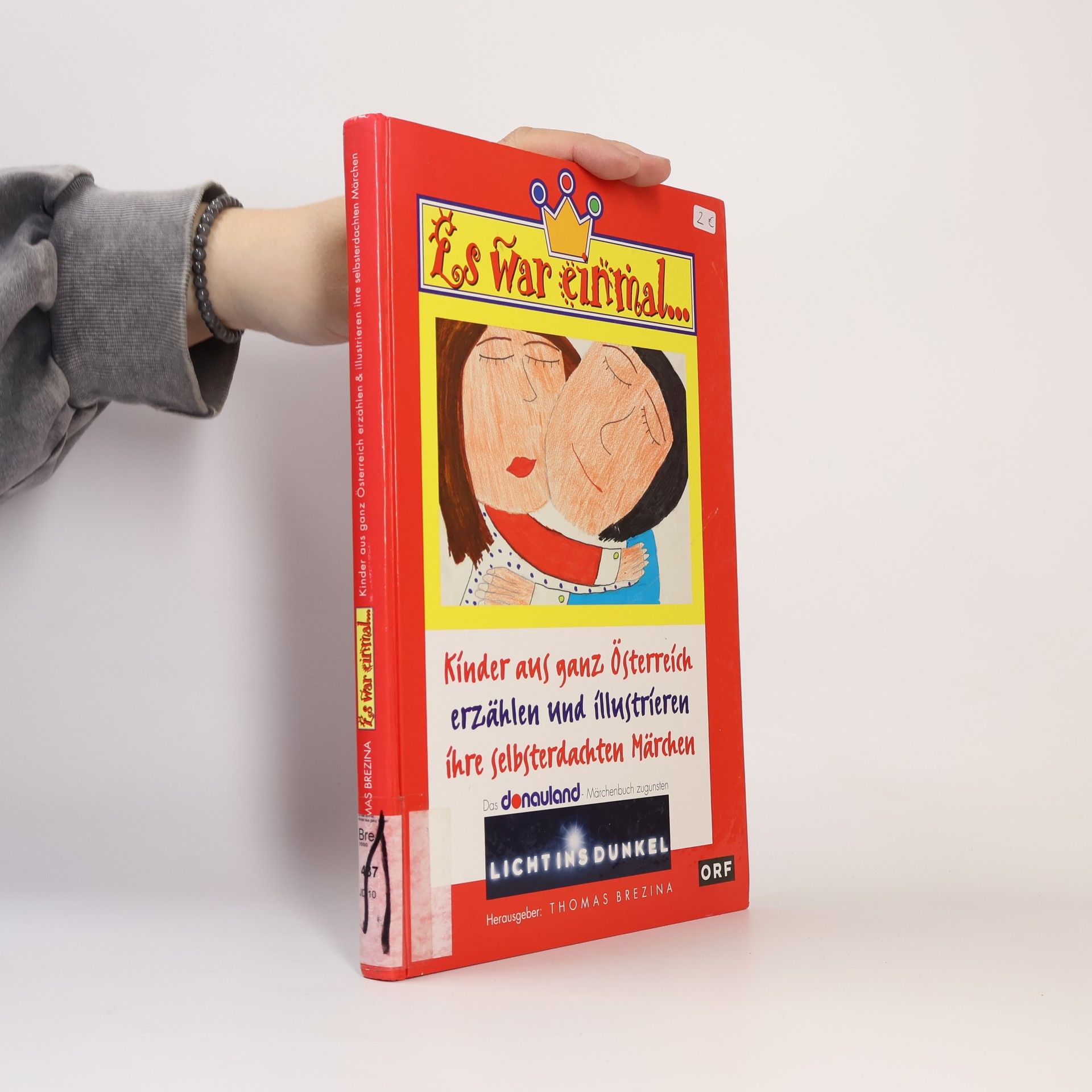 Thomas Brezina Es war einmal...Kinder aus ganz Österreich erzählen und illustrieren ihre Selbsterdachten Märchen