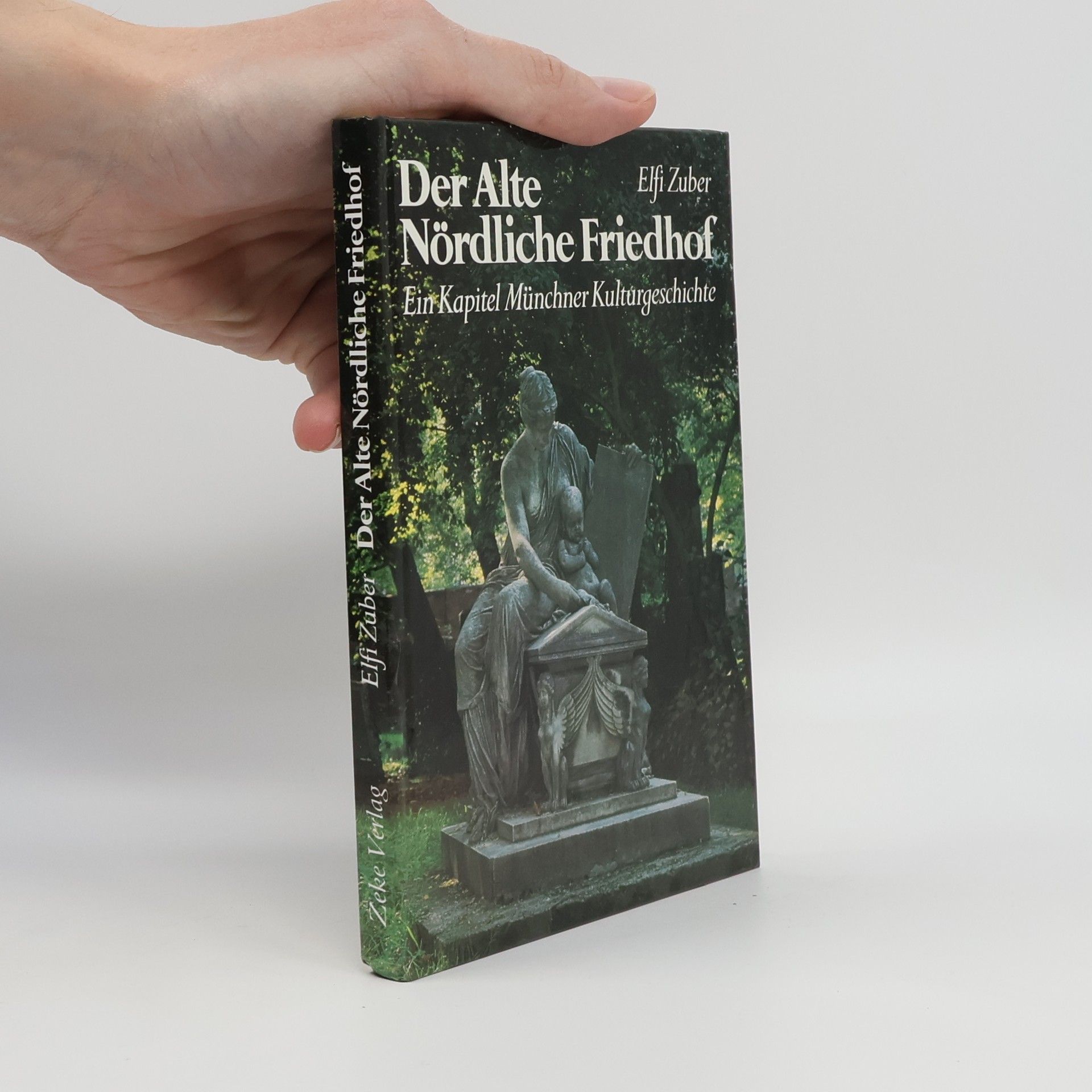 Elfi Zuber Der Alte Nördliche Friedhof