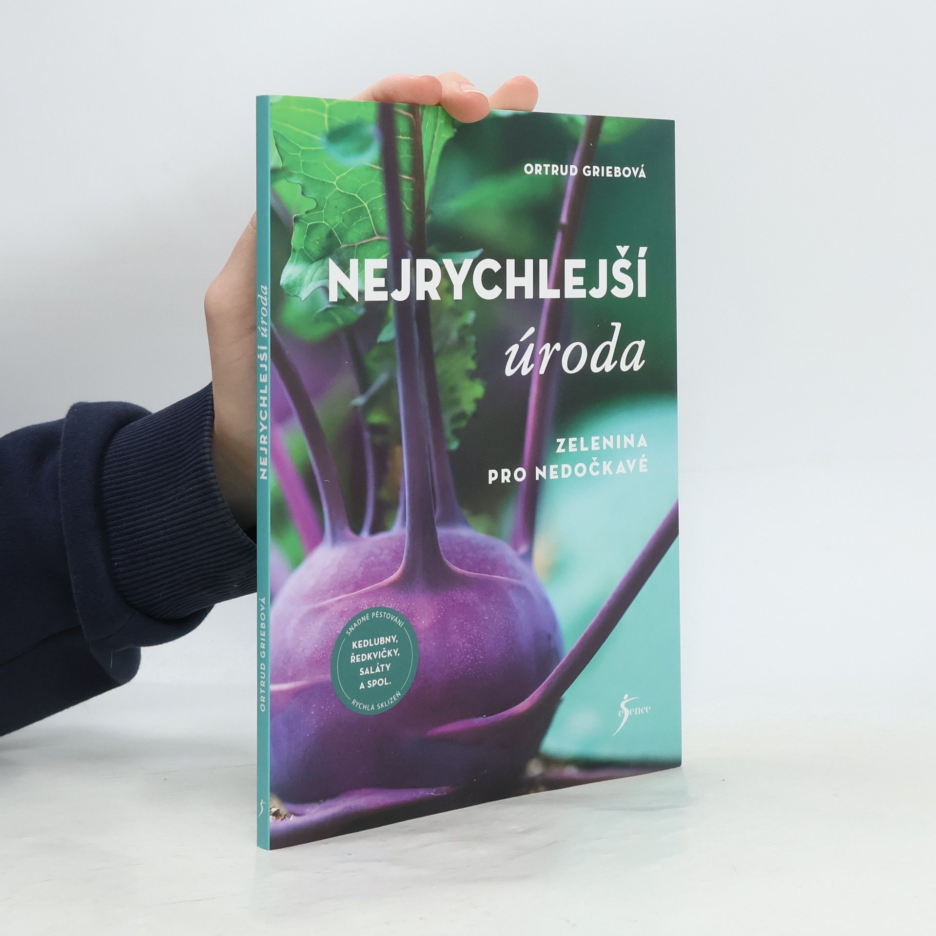 Ortrud Grieb Nejrychlejší úroda : zelenina pro nedočkavé