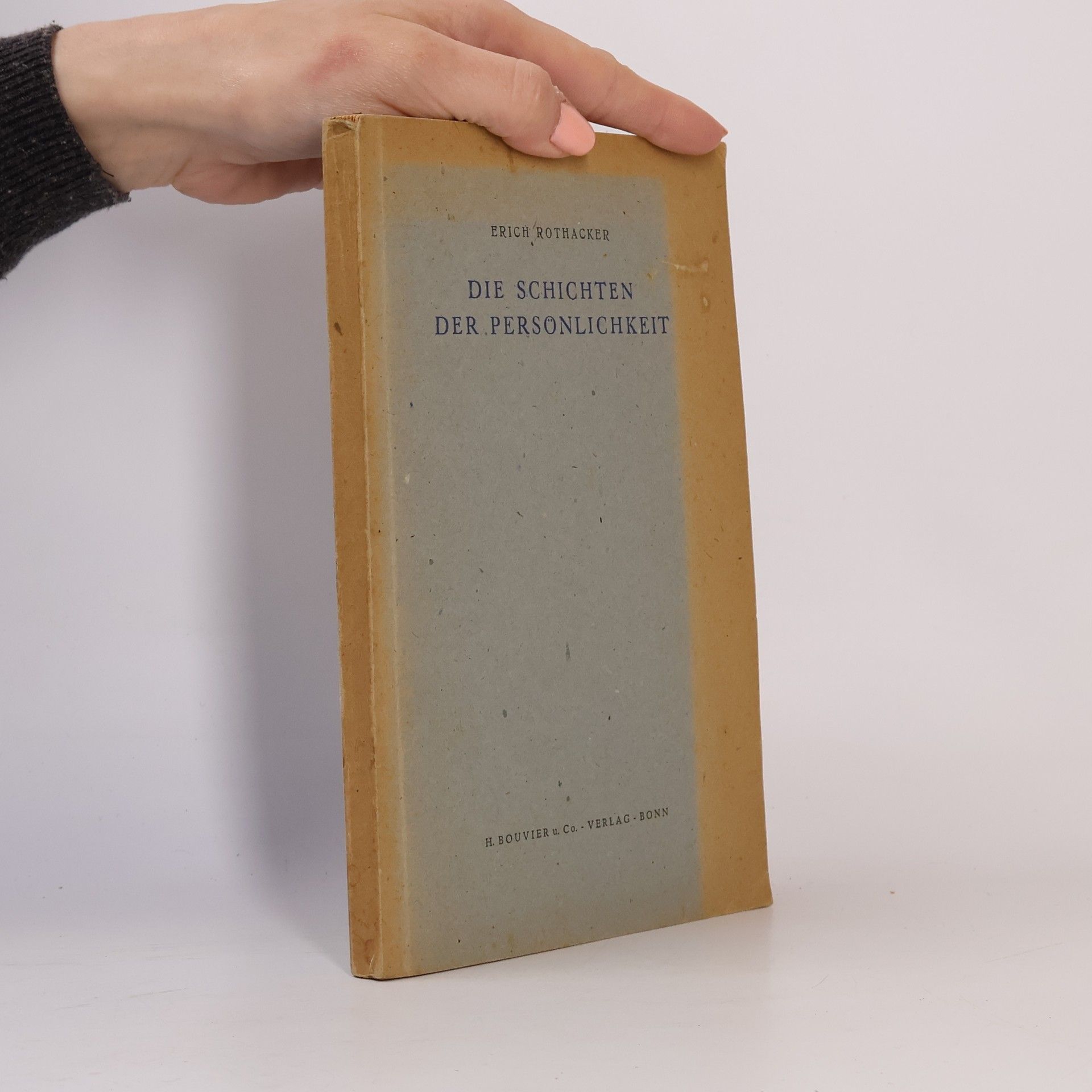 Erich Rothacker Die Schichten der Persönlichkeit