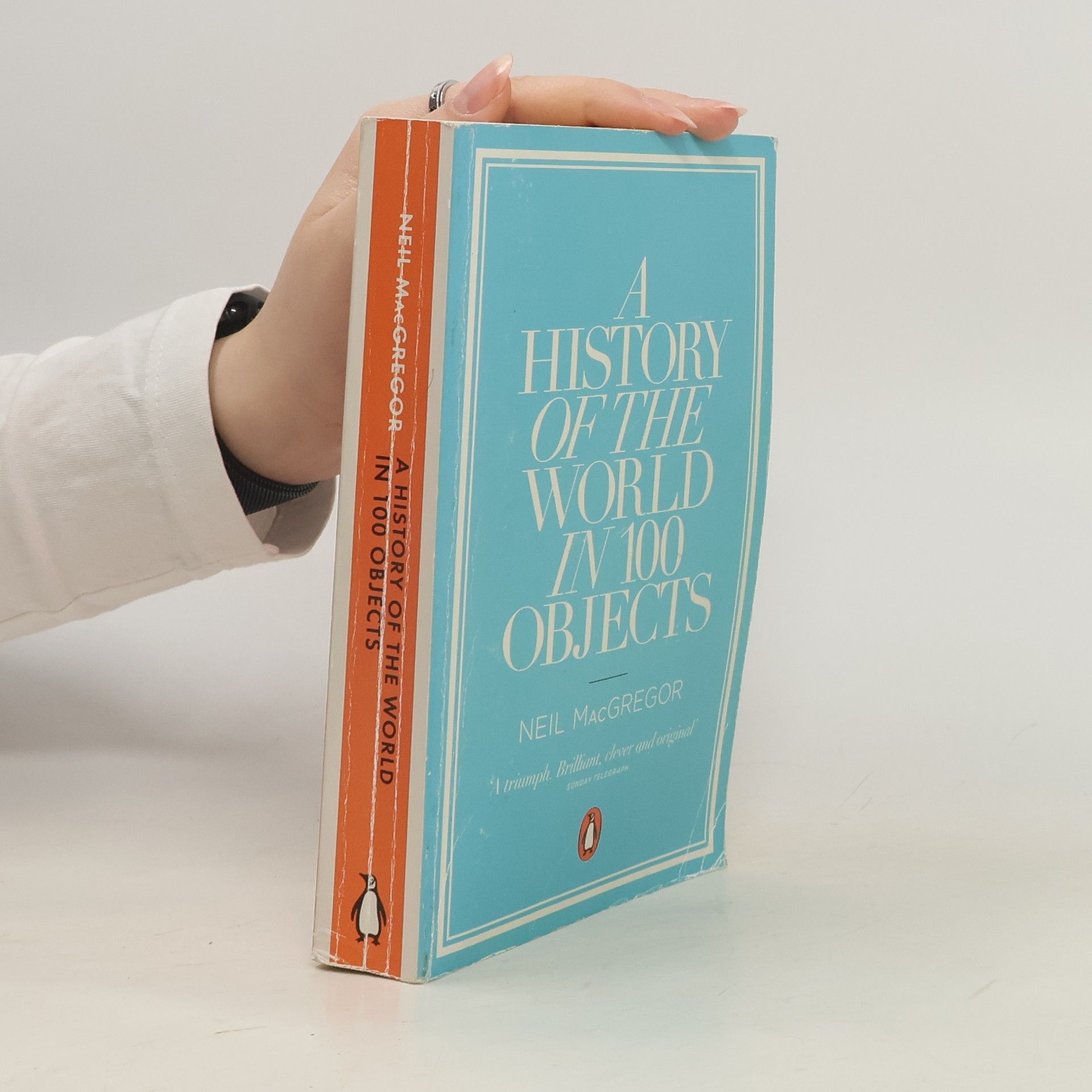 Neil MacGregor A history of the world in 100 objects