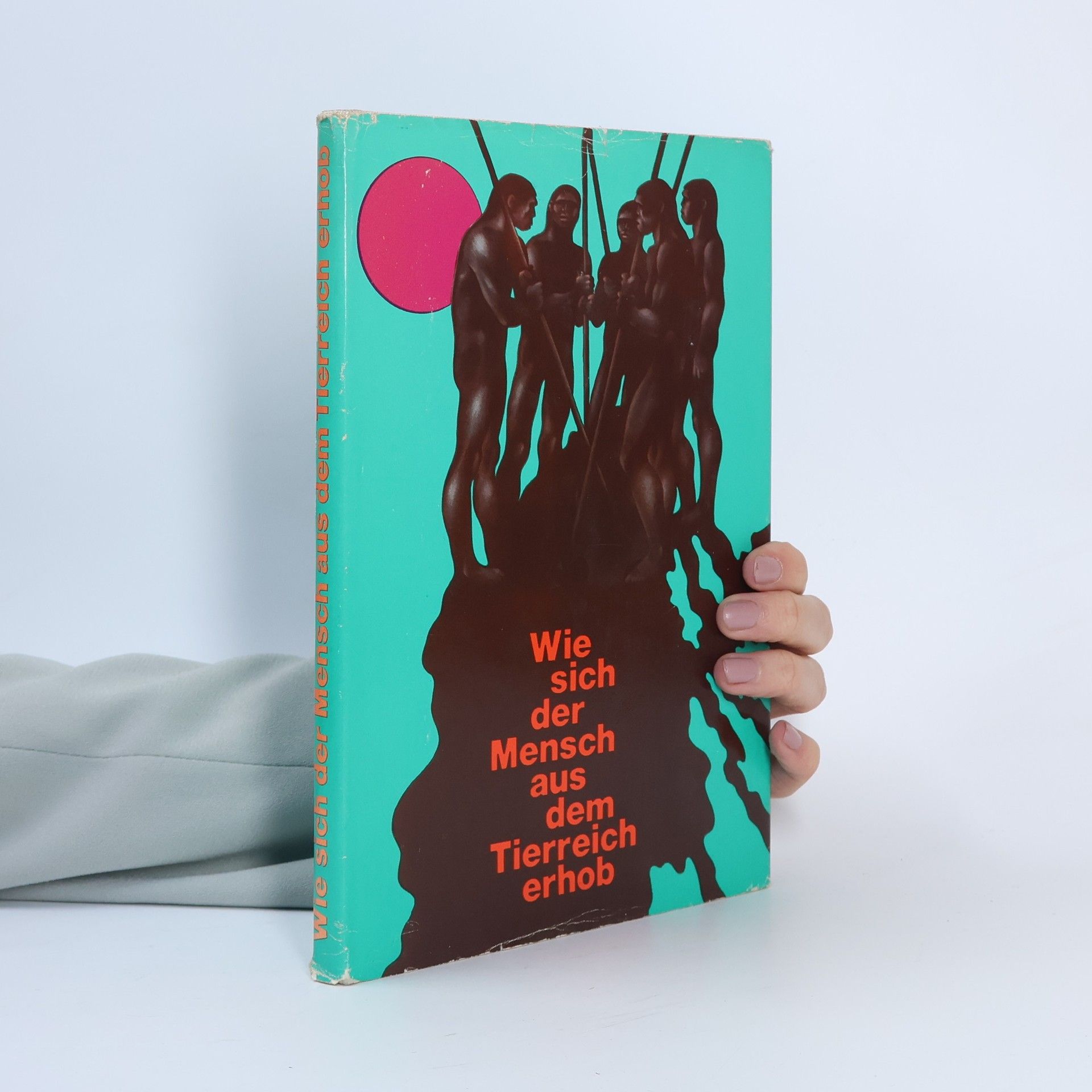 Various authors Wie sich der Mensch aus dem Tierreich erhob