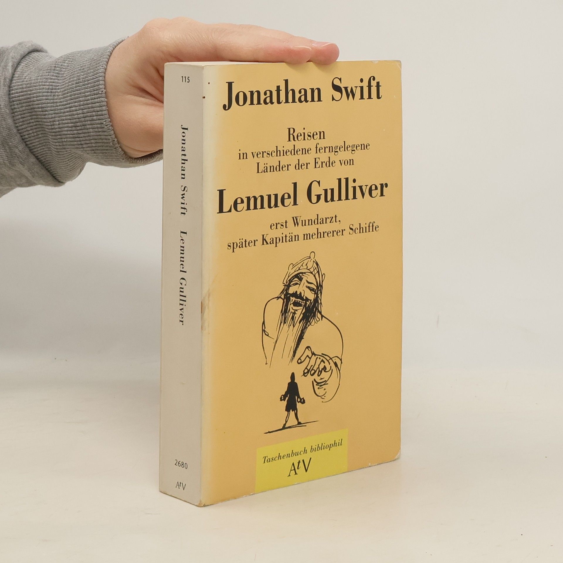 Jonathan Swift Reisen in verschiedene ferngelegene Länder der Erde von Lemuel Gulliver erst Wundarzt, später Kapitän mehrerer Schiffe