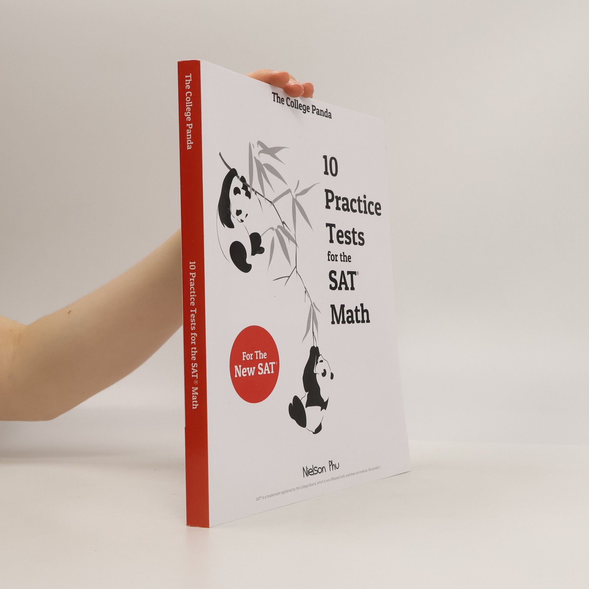 Nielson Phu The College Panda's 10 Practice Tests for the SAT Math