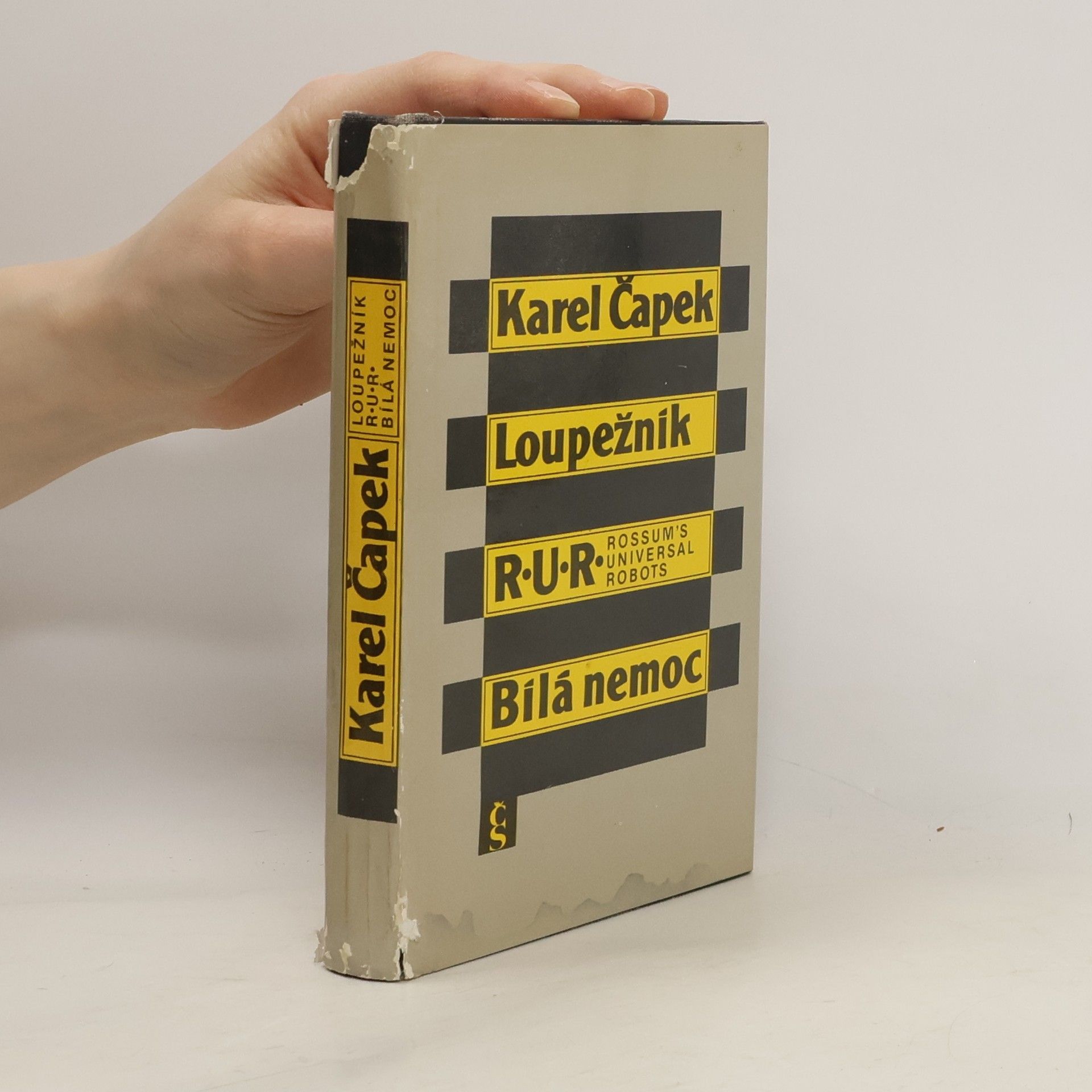 Karel Čapek Loupežník. R.U.R. Bílá nemoc