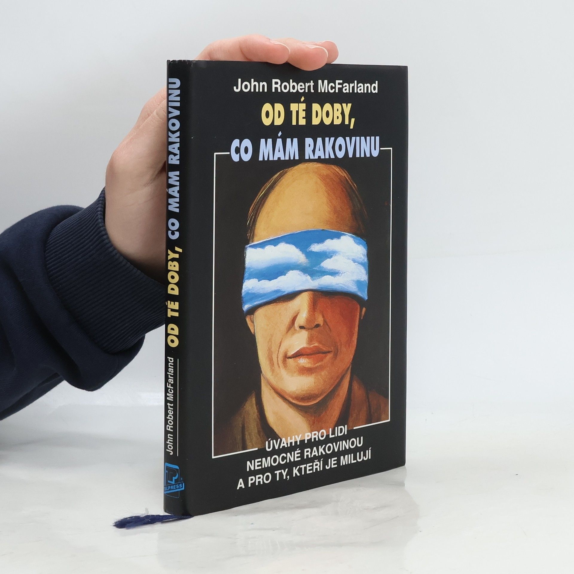 John Robert McFarland Od té doby, co mám rakovinu