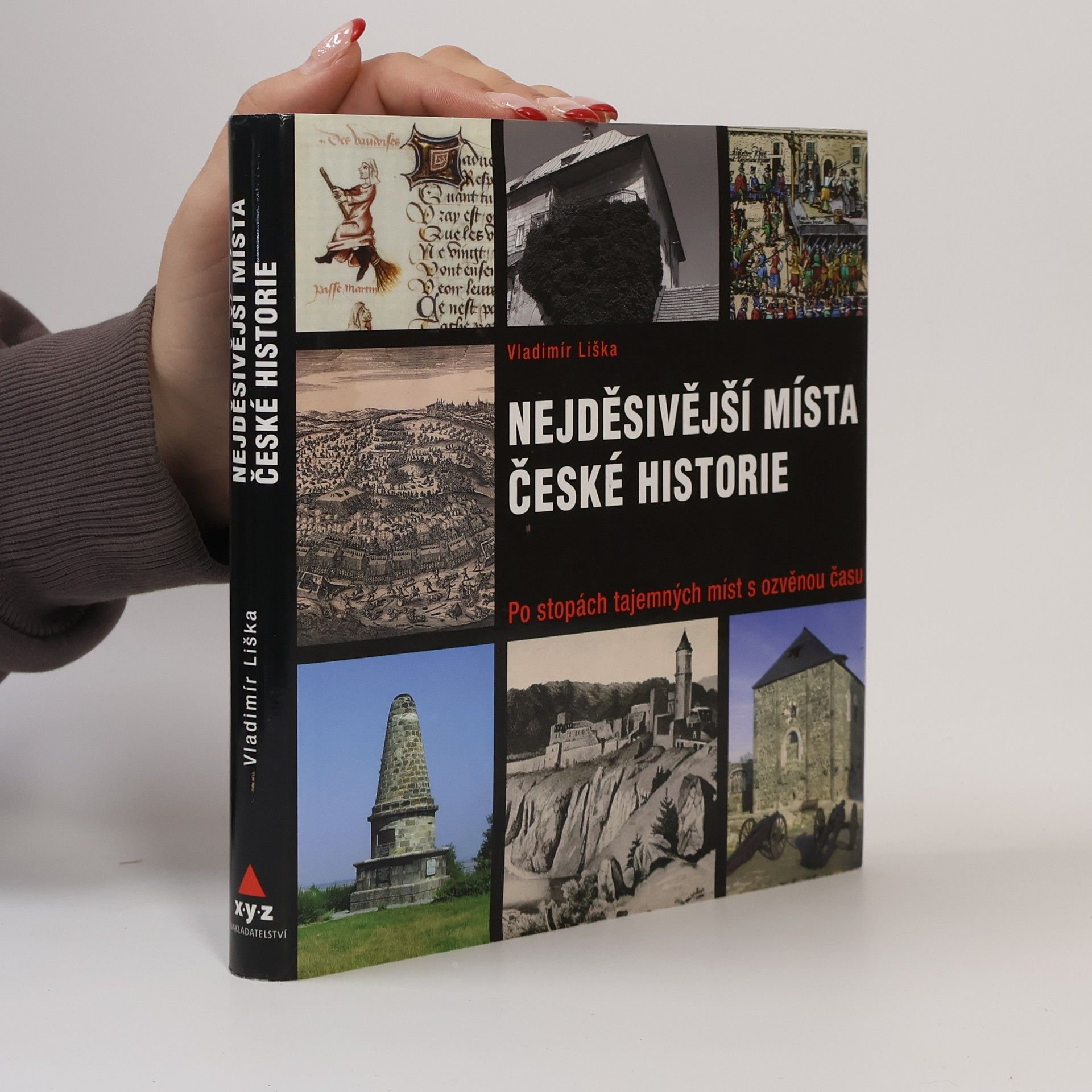 Vladimír Liška Nejděsivější místa české historie