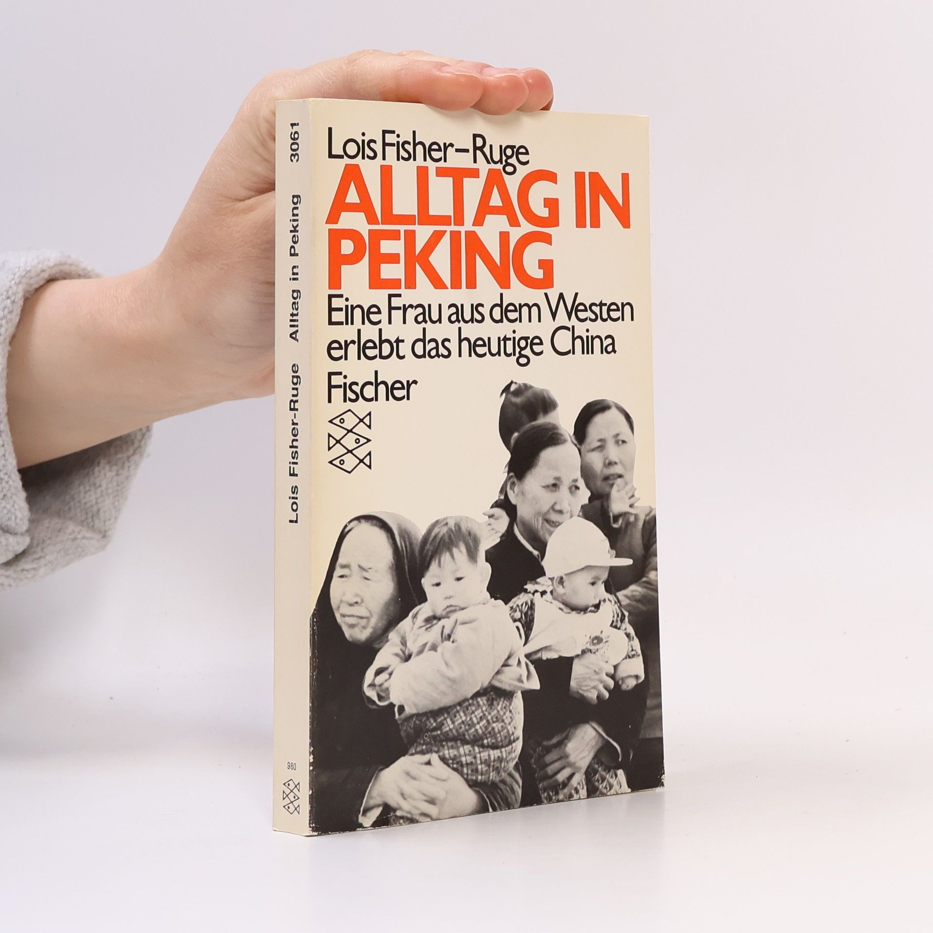 Lois Fisher-Ruge Alltag in Peking