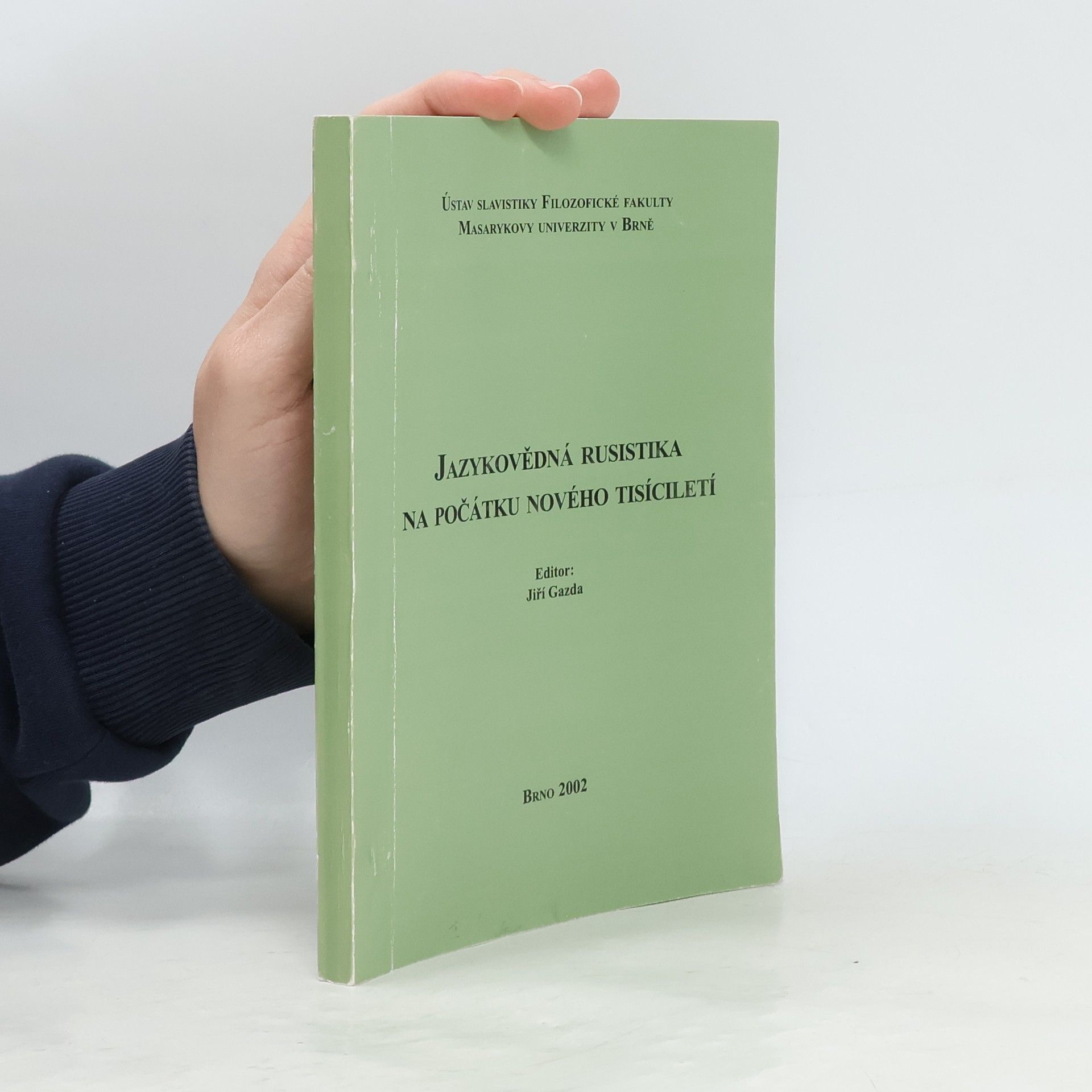 Jiří Gazda Jazykovědná rusistika na počátku nového tisíciletí