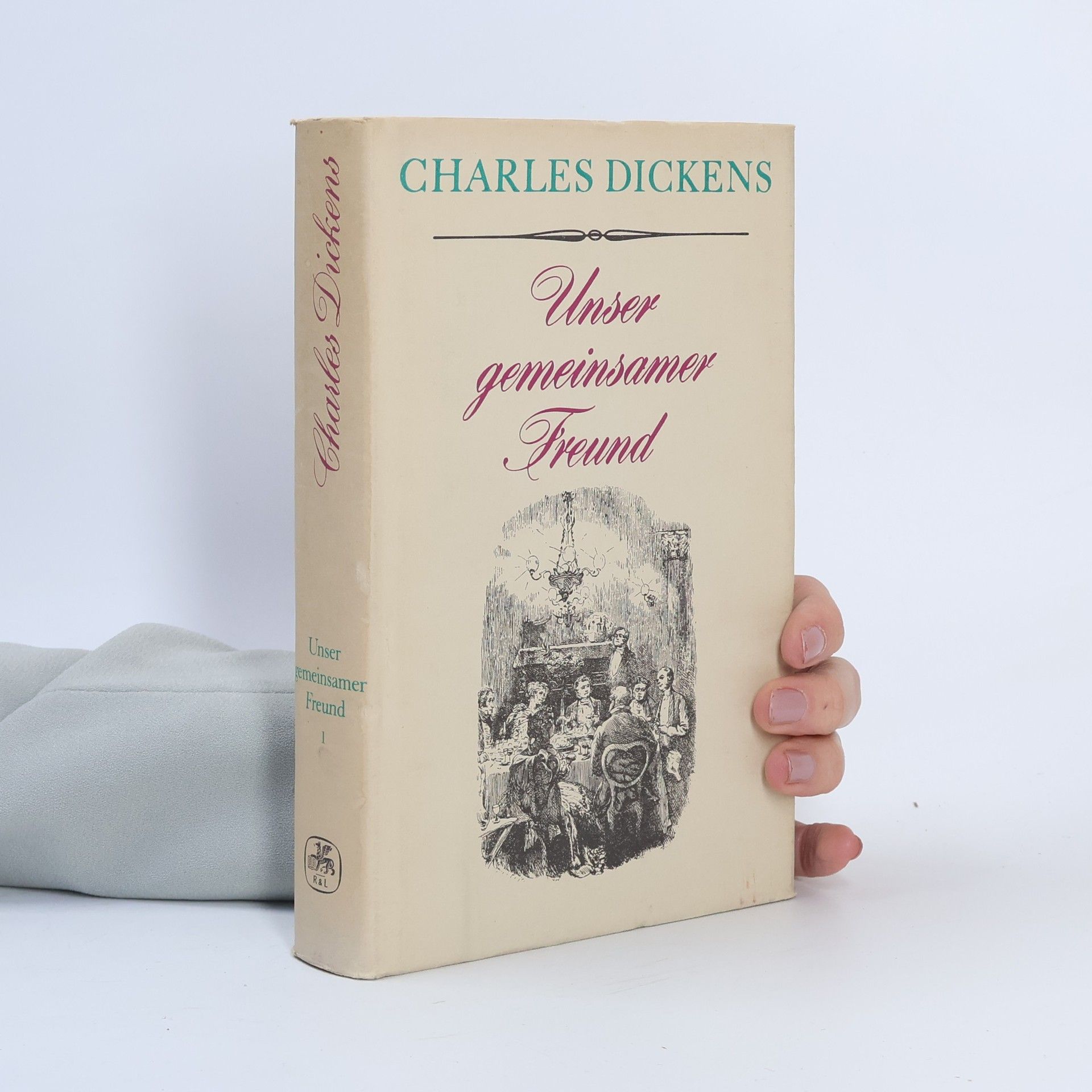Charles Dickens Unser gemeinsamer Freund I
