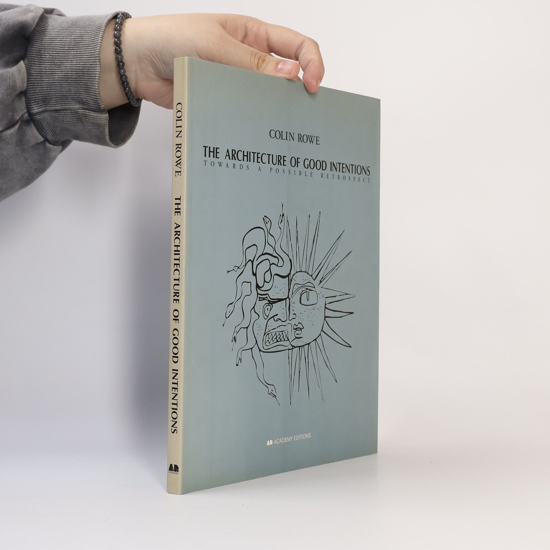 Colin Rowe The Architecture of Good Intentions