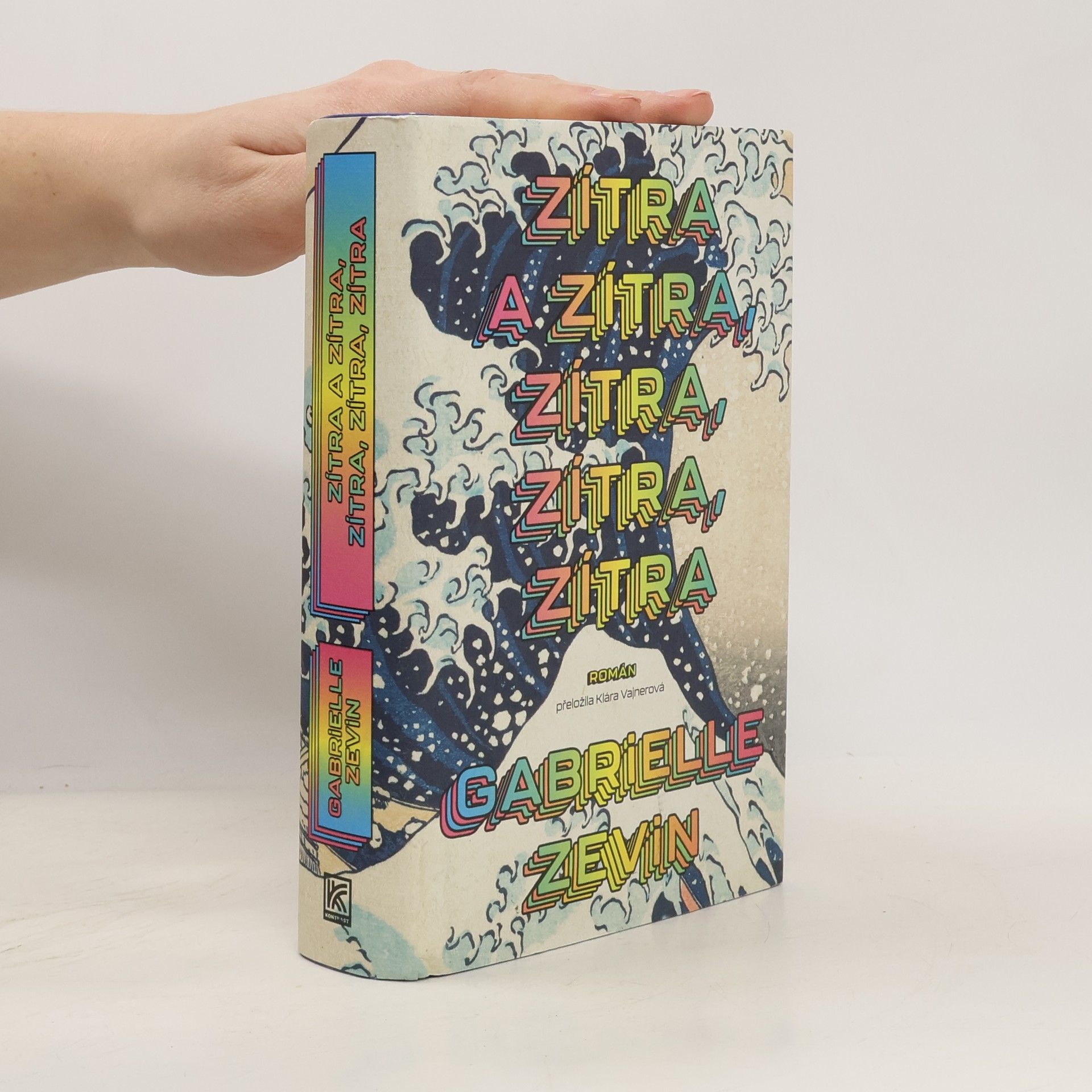 Gabrielle Zevin Zítra a zítra, zítra, zítra, zítra