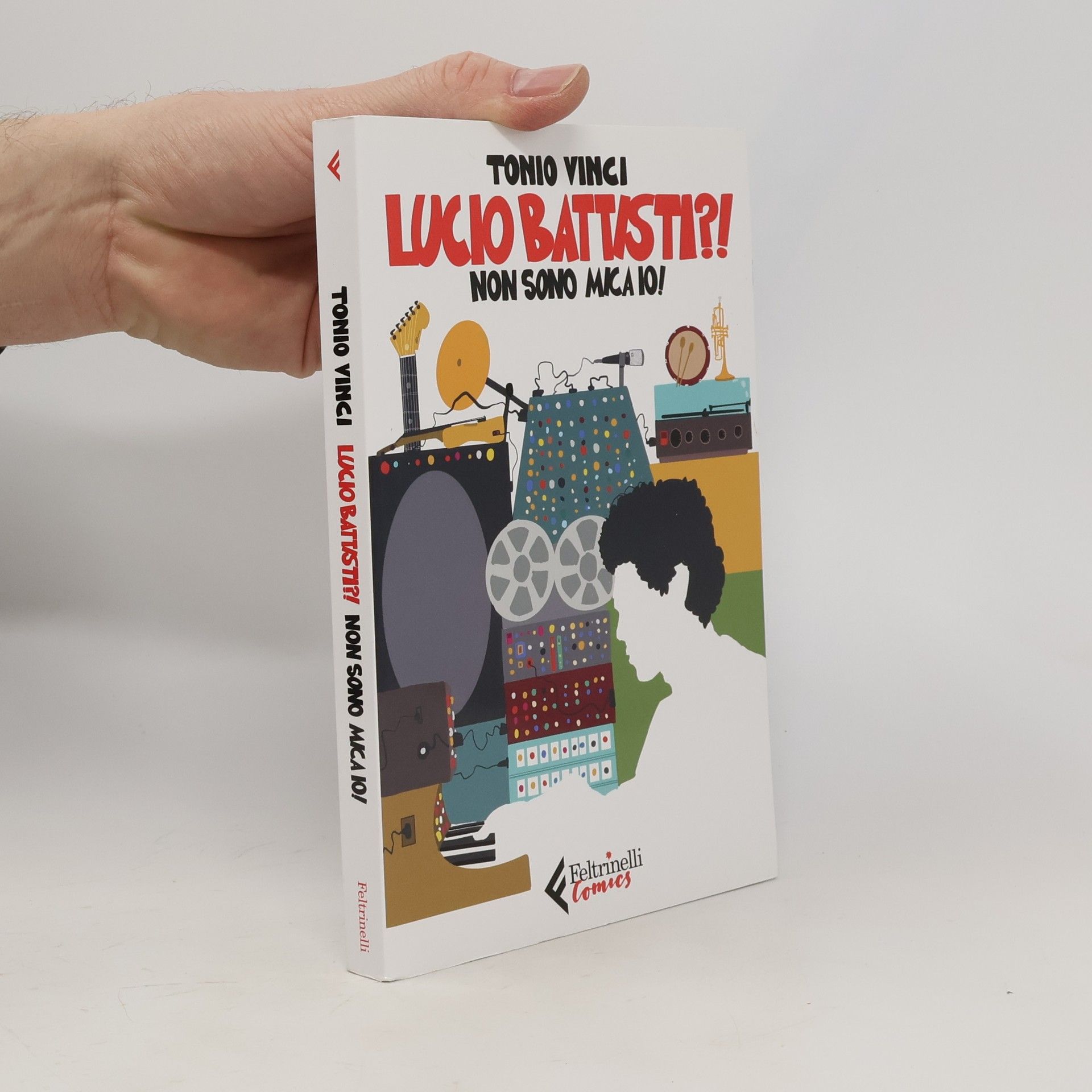 Antonio Vinci Feltrinelli Comics: Lucio Battisti?! Non sono mica io!