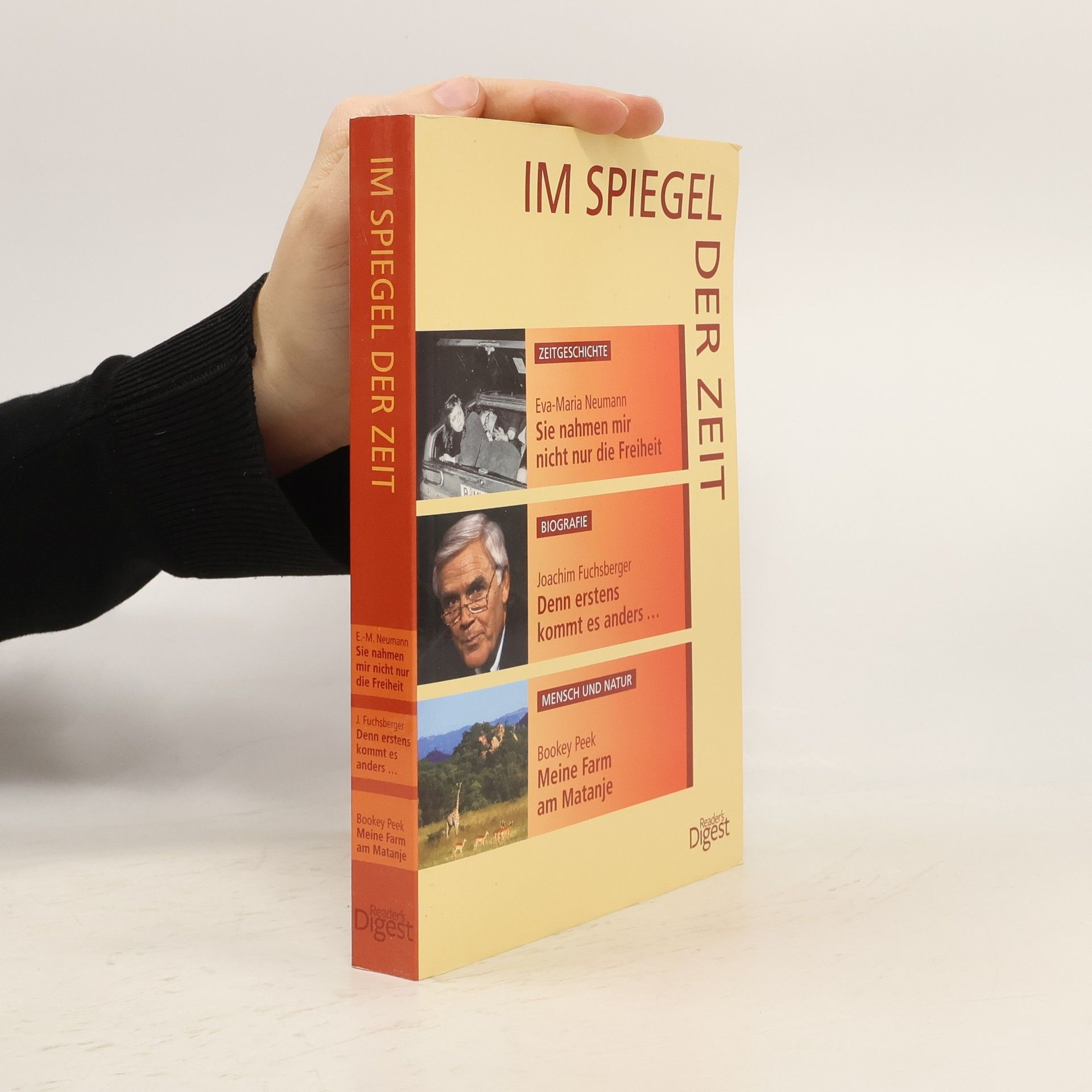 Collectif d'auteurs Im Spiegel der Zeit. Sie nahmen mir nicht nur die Freiheit. Denn erstens kommt es anders. Meine Farm am Matanje