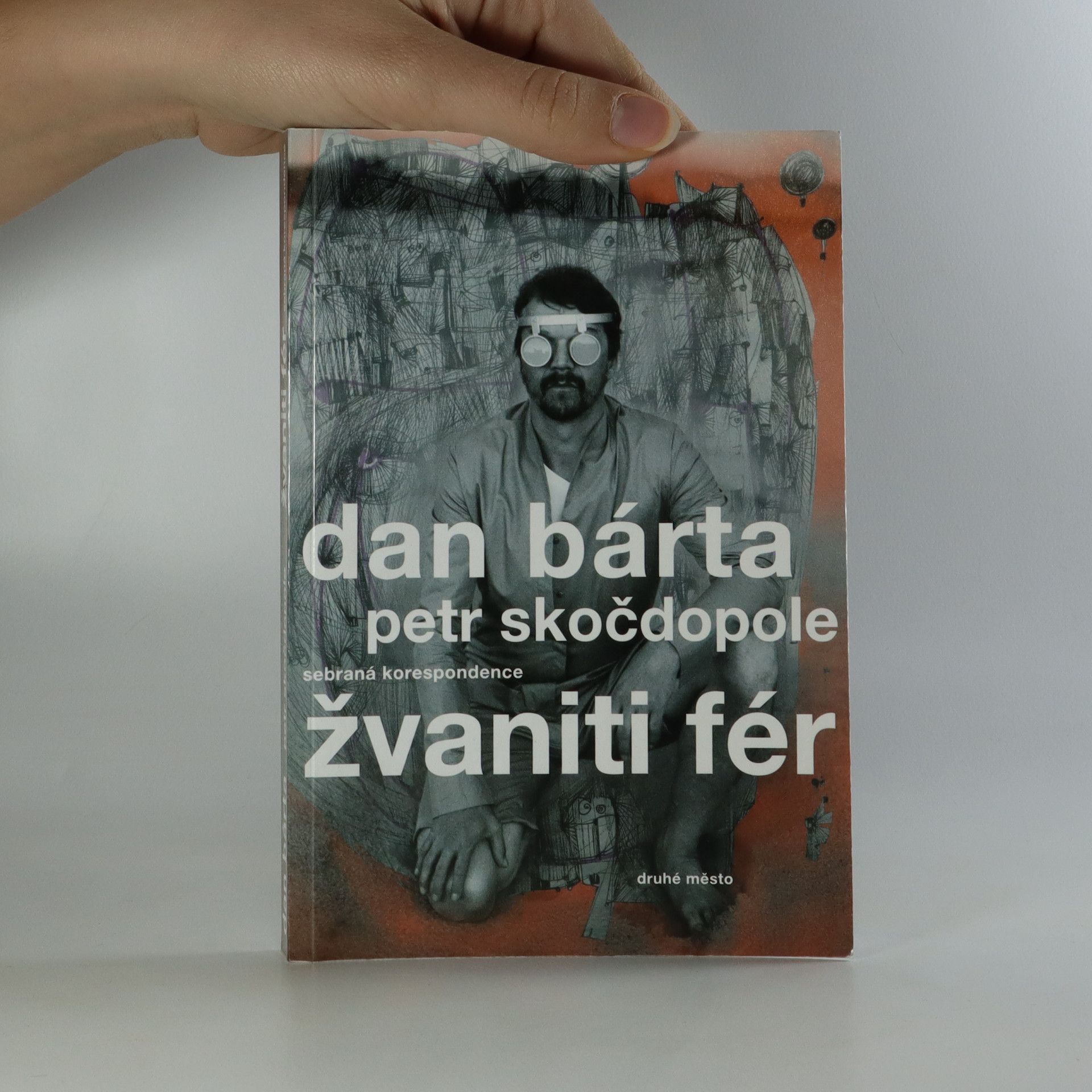 Dan Bárta Žvaniti fér. Sebraná korespondence