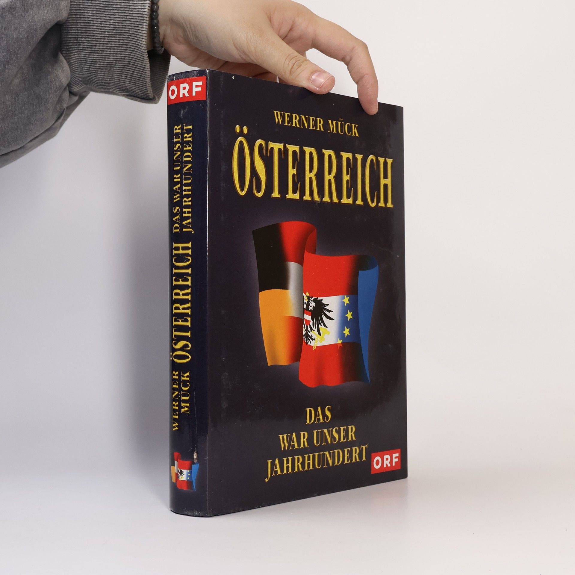 Werner Mück Österreich. Das War unser Jahrhundert