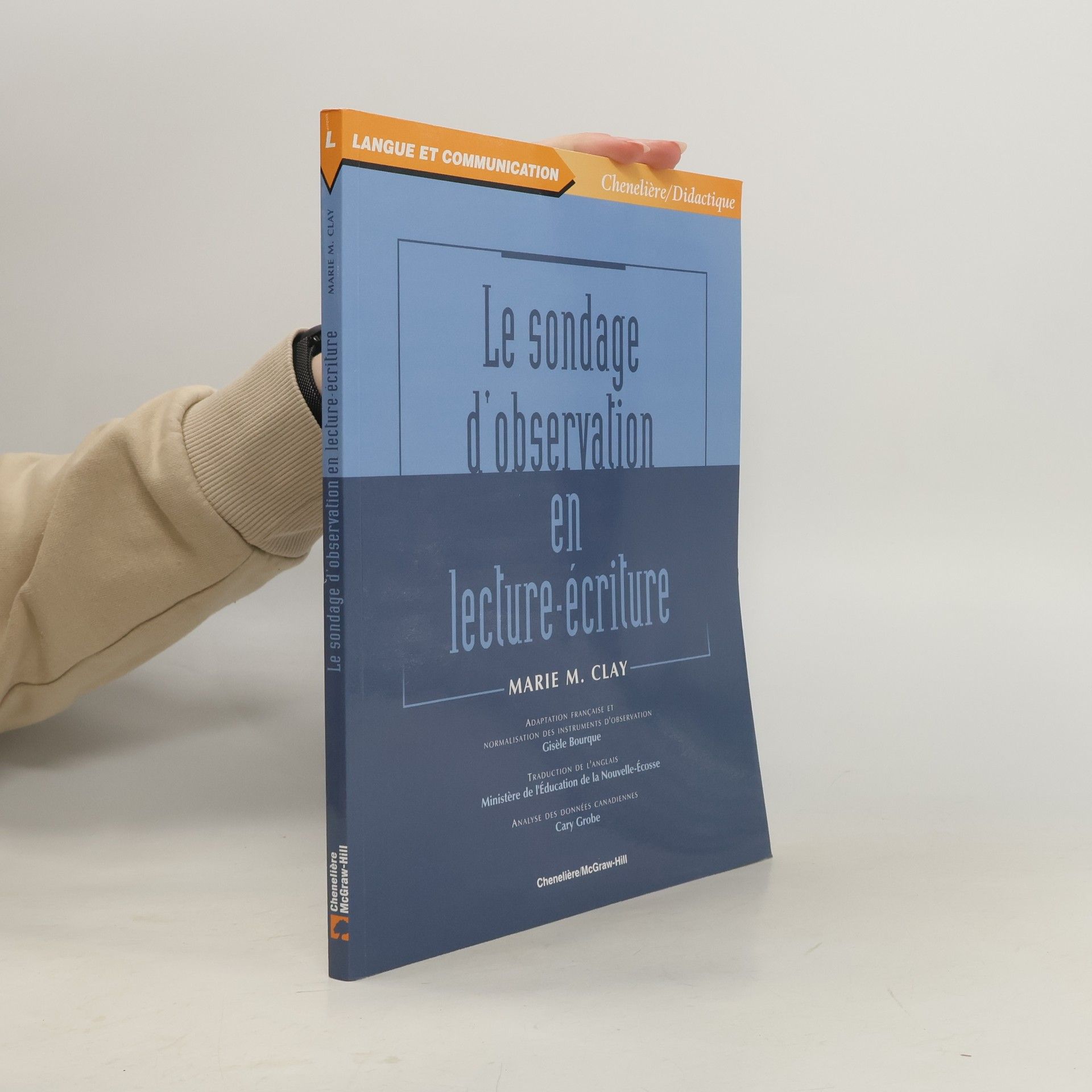 Marie M. Clay Langue et communication: Le sondage d'observation en lecture-écriture