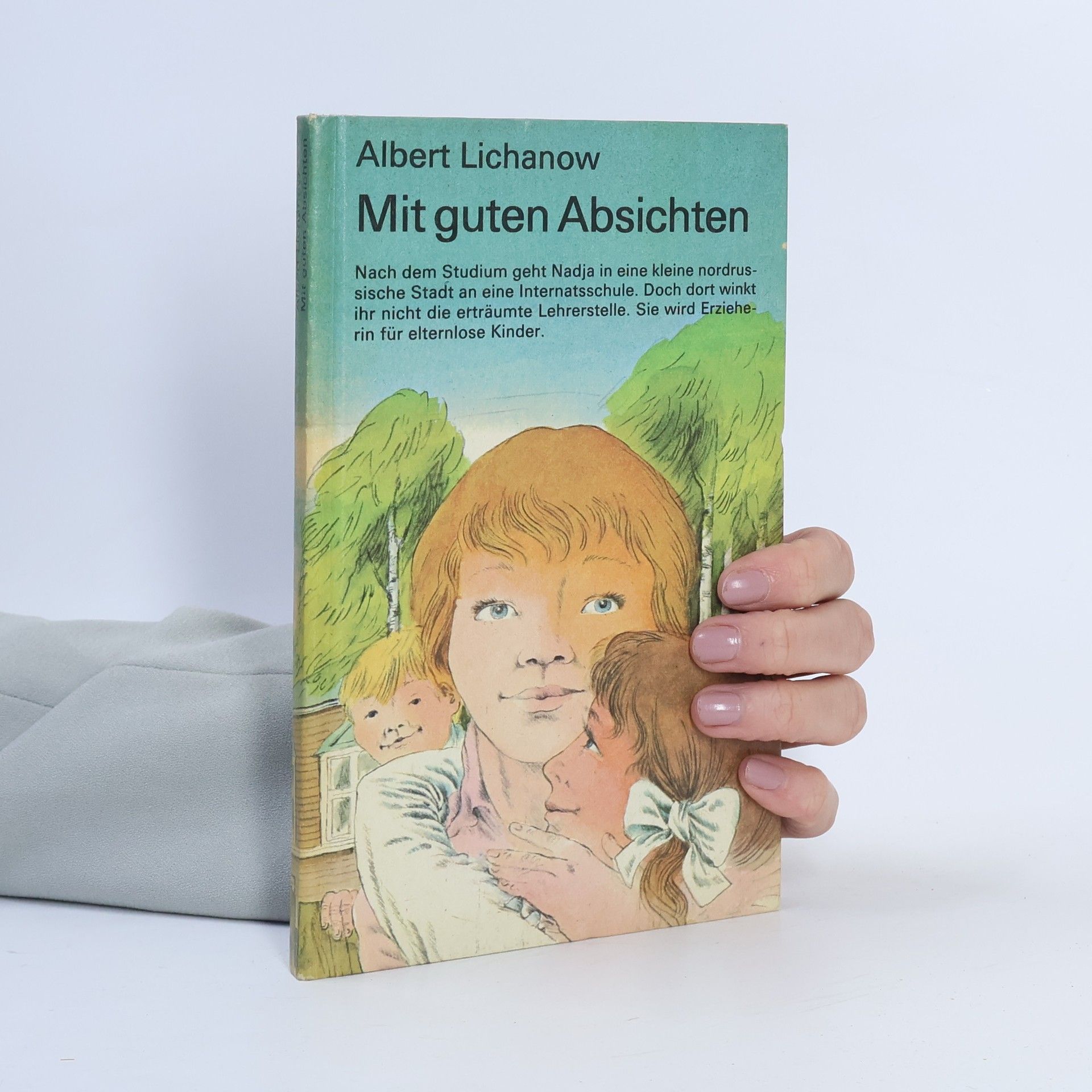 Albert Lichanow Mit guten Absichten