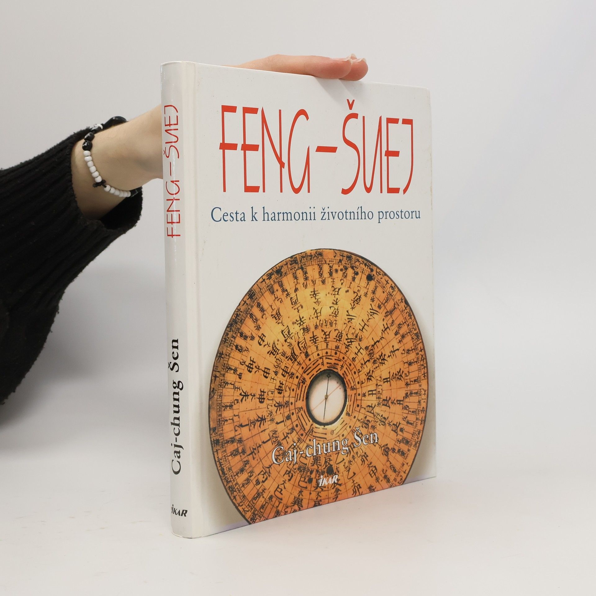 Šen Cajchung Feng-šuej. Cesta k harmonii životního prostoru