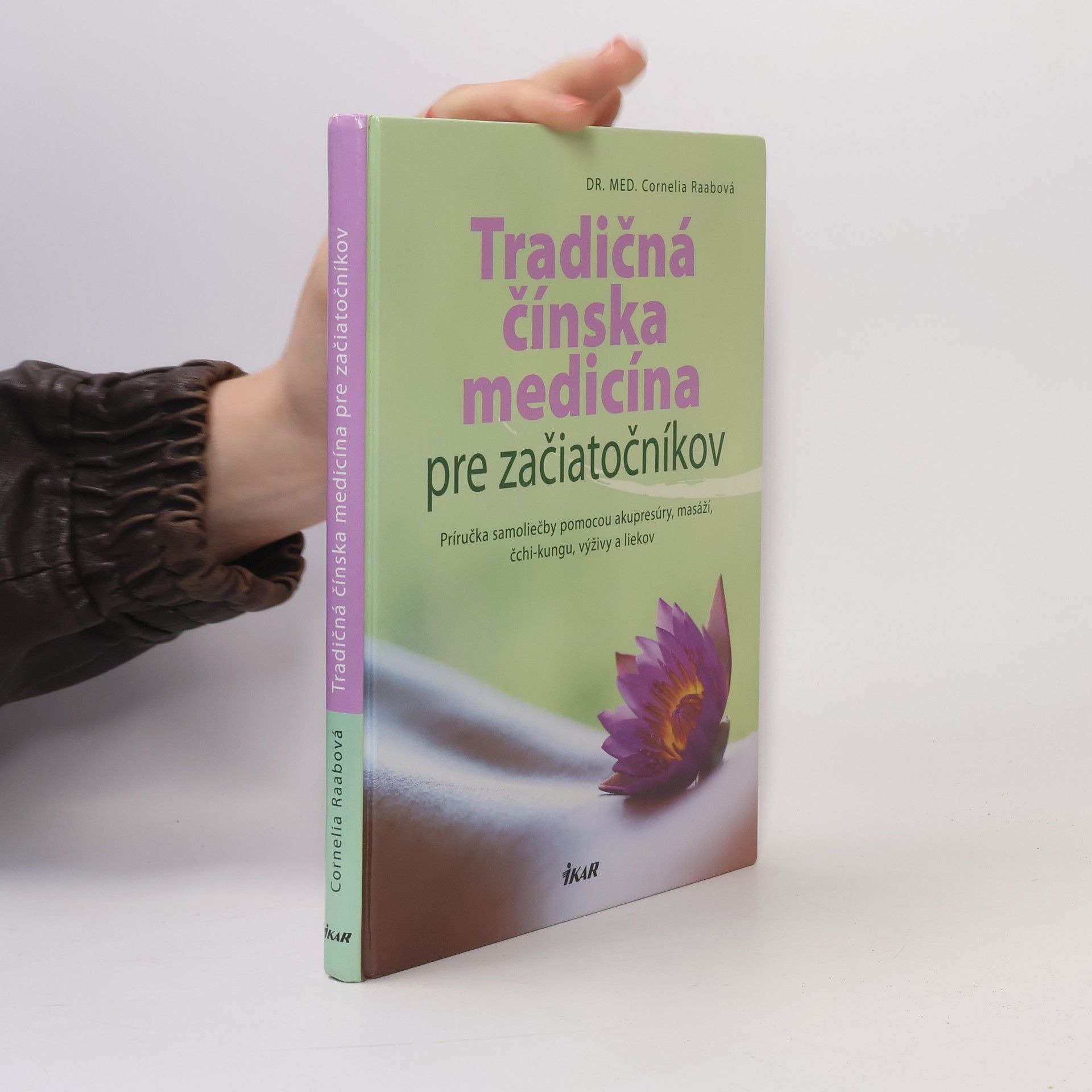 Cornelia Raab Tradičná čínská medicína pre začiatočníkov