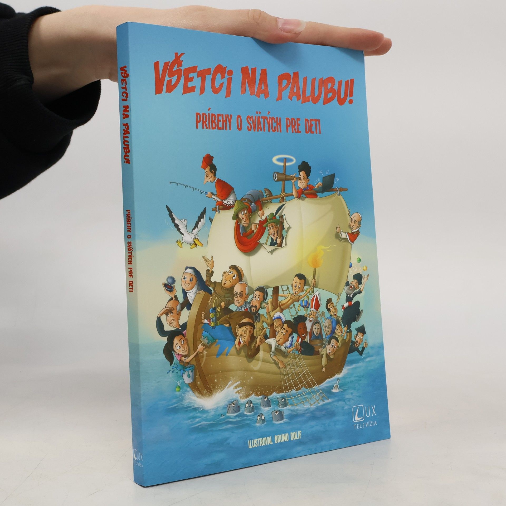 Autorenkollektiv Všetci na palubu! Príbehy o svätých pre deti