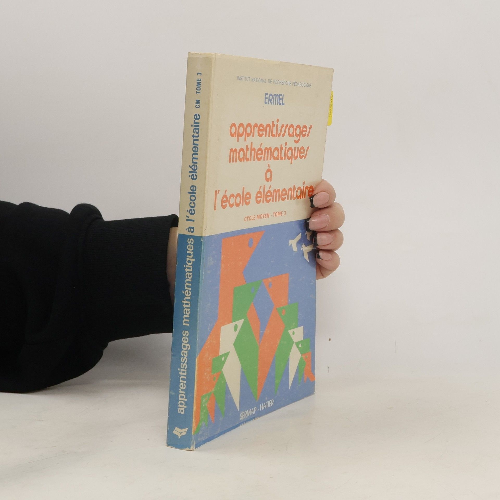 Jacques-Louis Colombani ERMEL - 3: Apprentissages mathématiques à l'école élémentaire