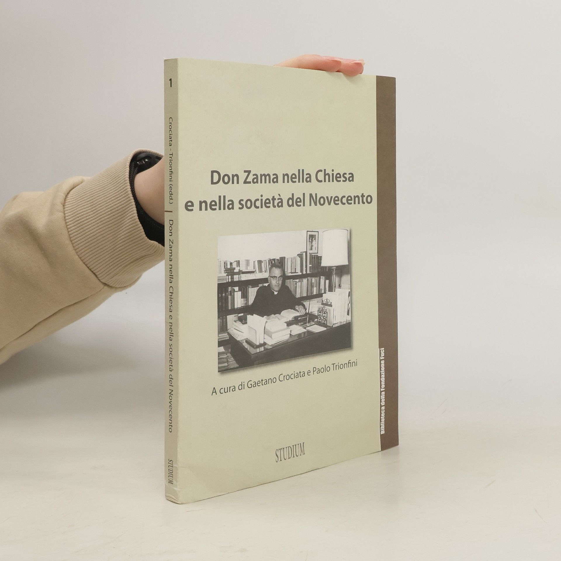 Gaetano Crociata Biblioteca della Fondazione Fuci - 1: Don Zama nella chiesa e nella società del Novecento