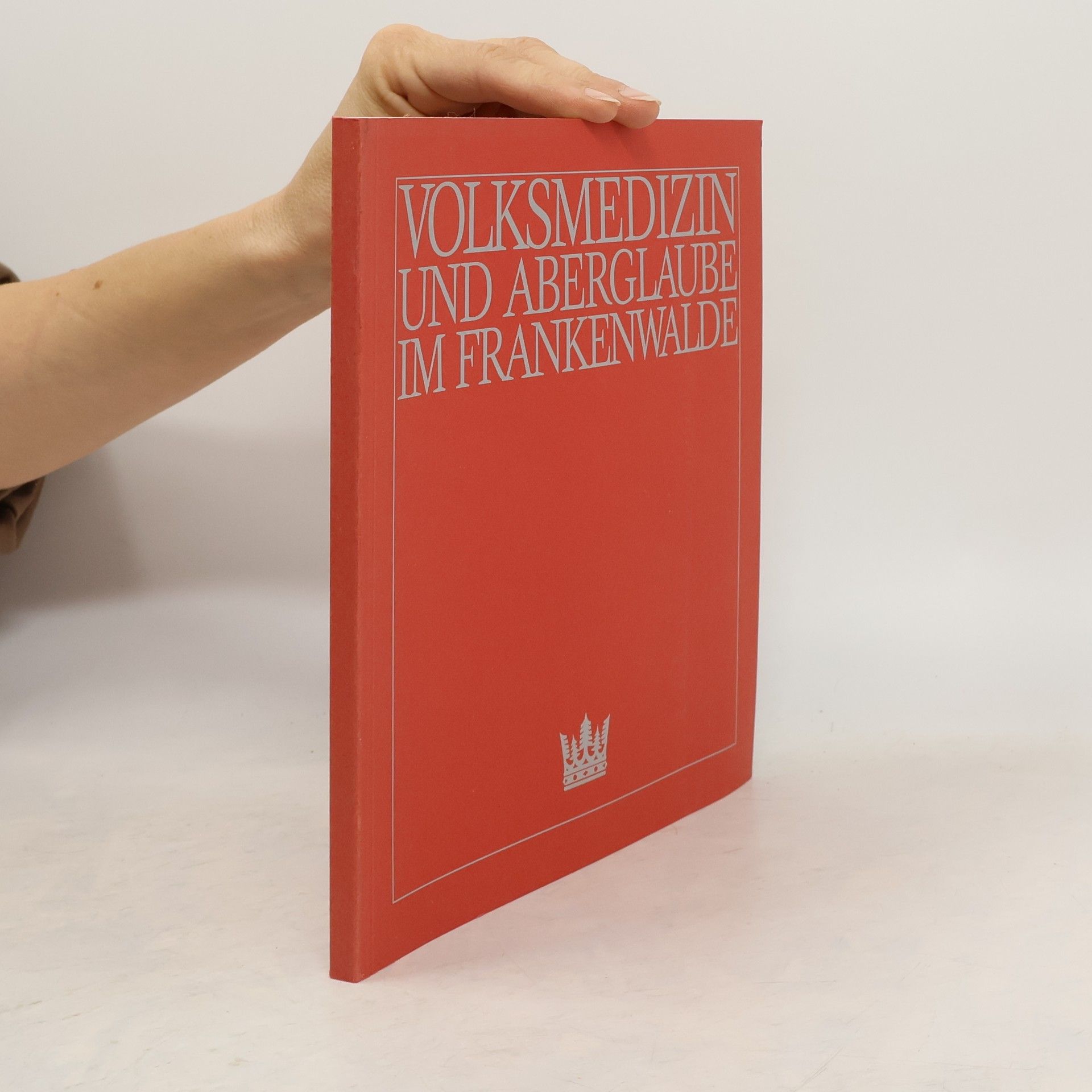 Georg Josef Flügel Volksmedizin und Aberglaube im Frankenwalde