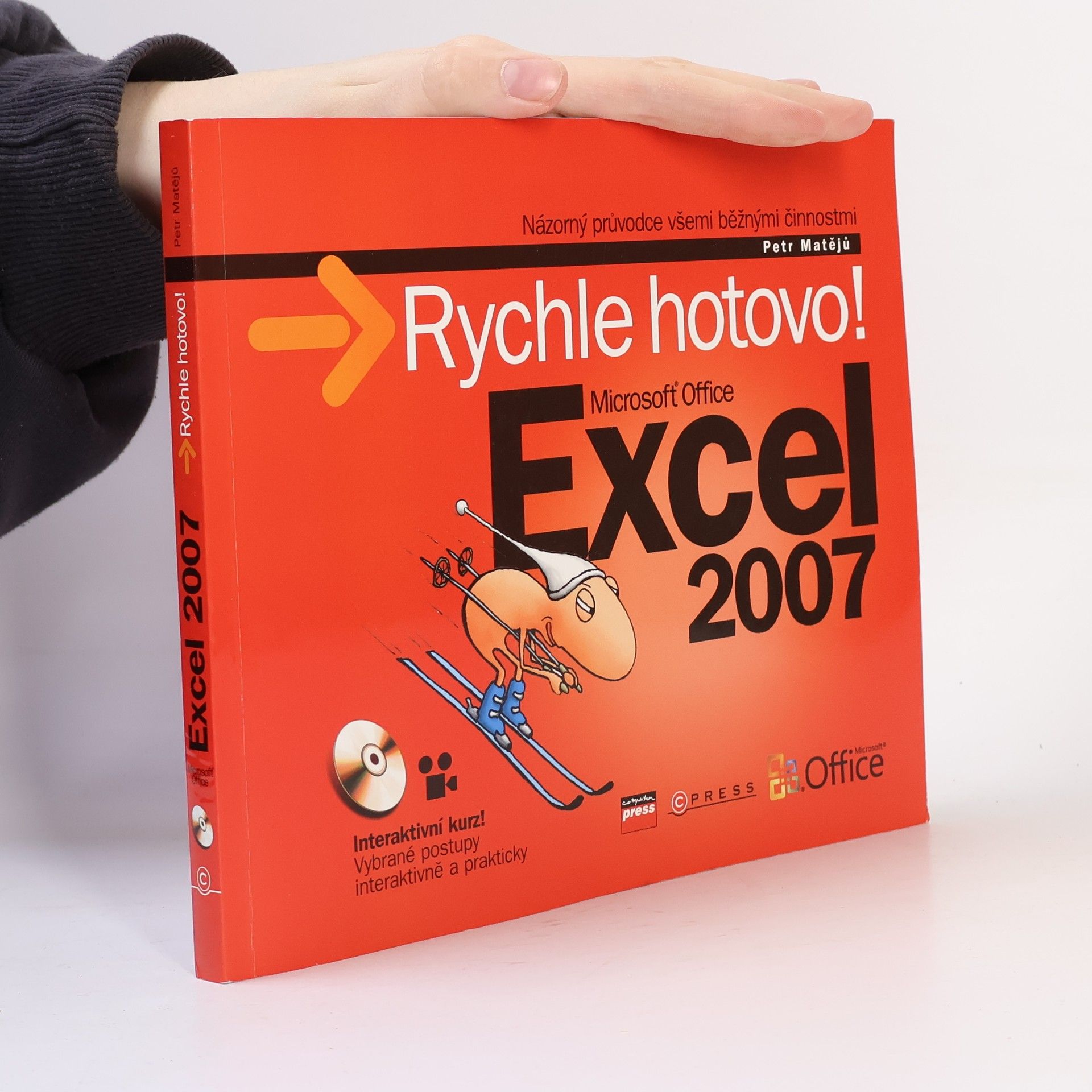 Petr Matějů Microsoft Office Excel 2007 : rychle hotovo!