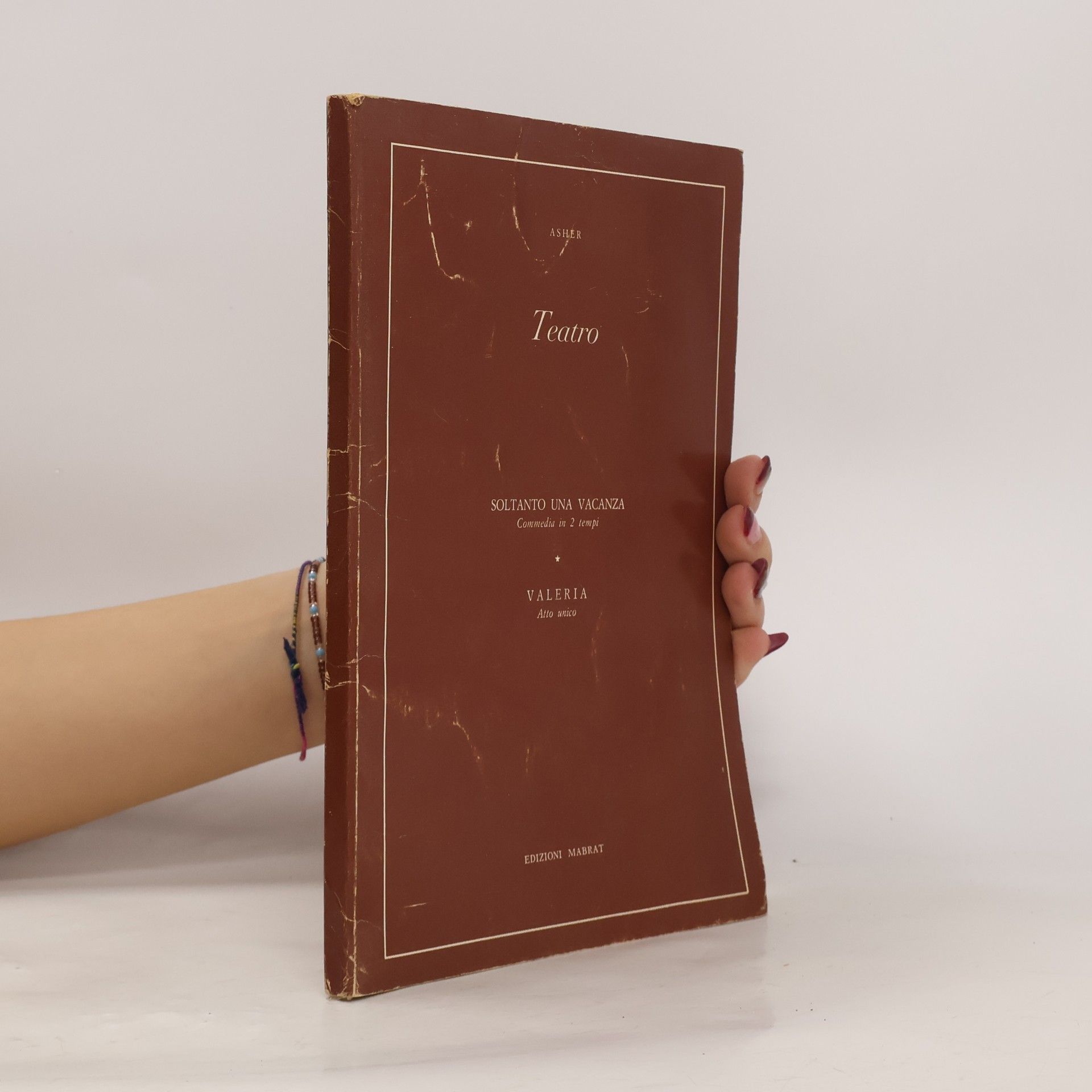 Various authors Teatro. Soltanto una vacanza. Valeria