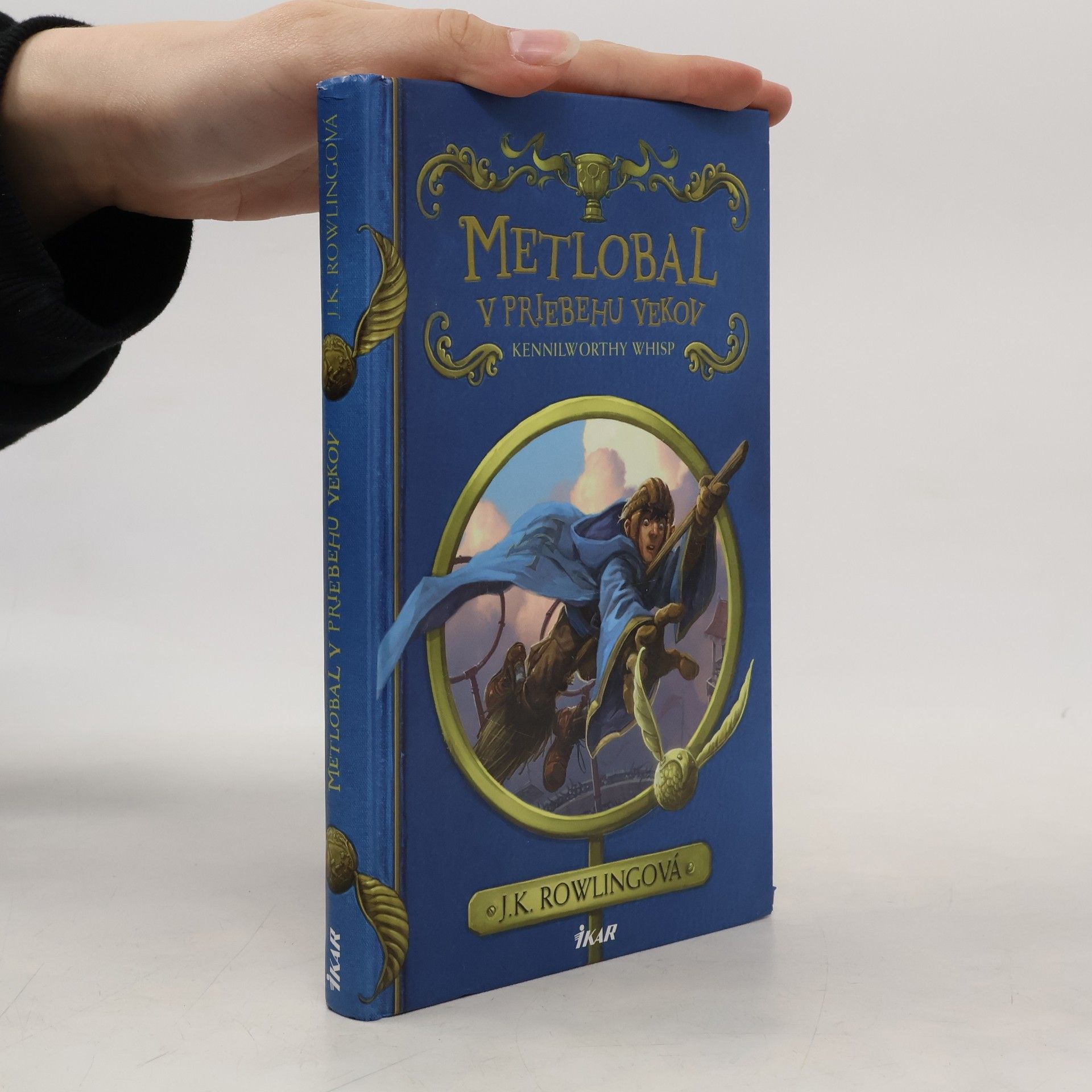 J. K. Rowling Metlobal v priebehu vekov