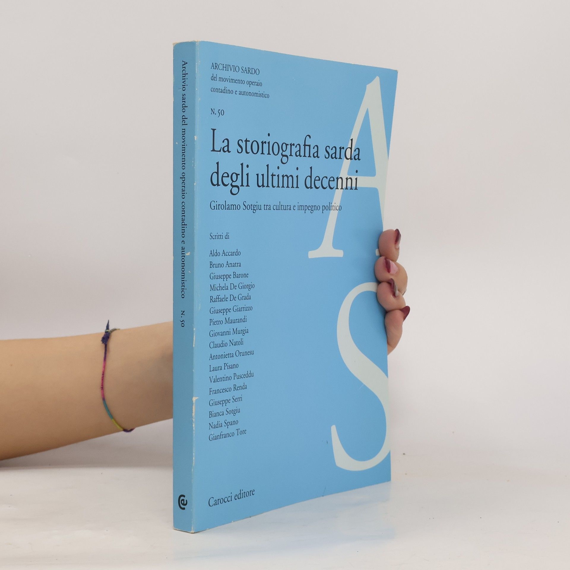 Archivio sardo del movimento operaio contadino e autonomistico - 50: La storiografia sarda degli ultimi decenni