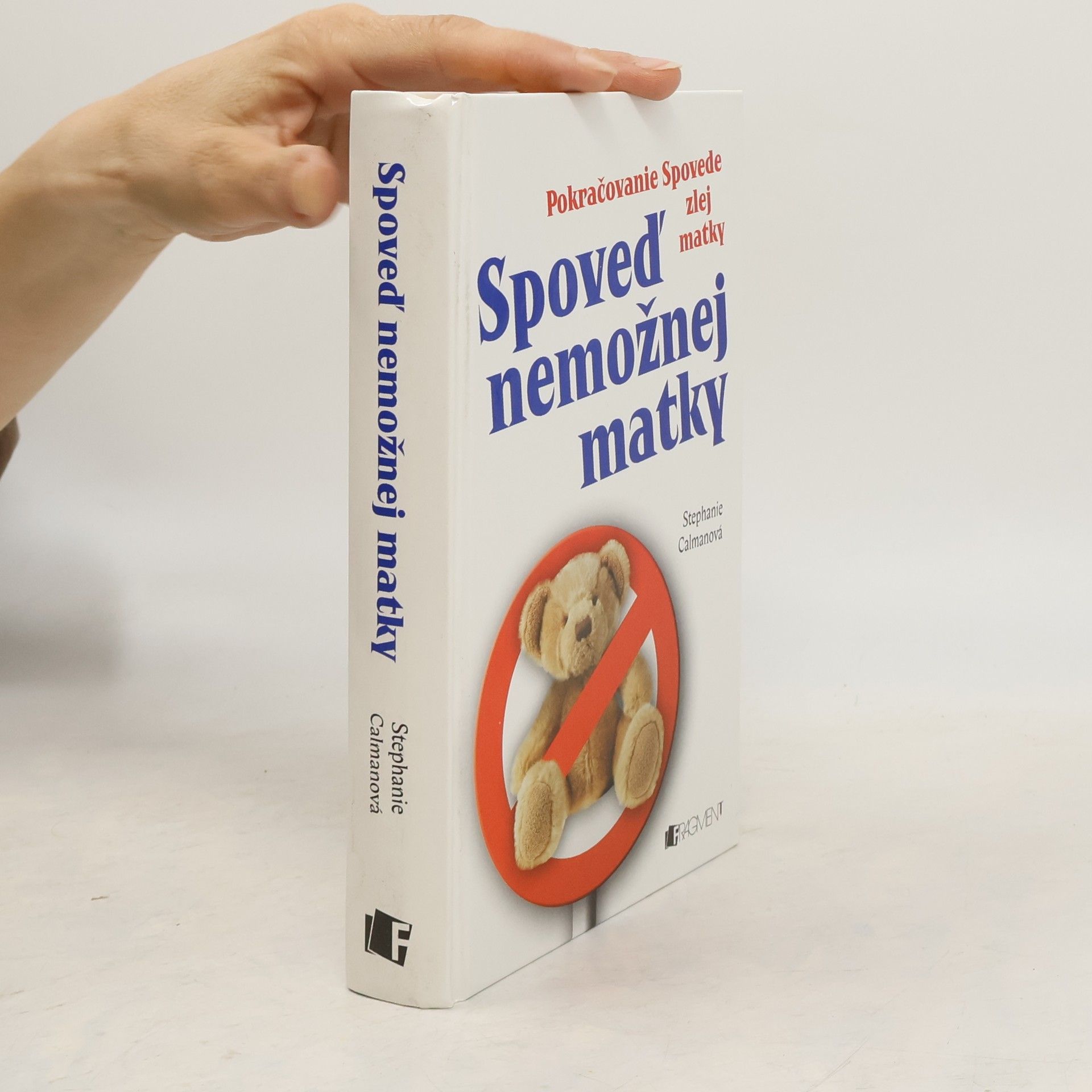 Stephanie Calmonová Spoveď nemožnej matky