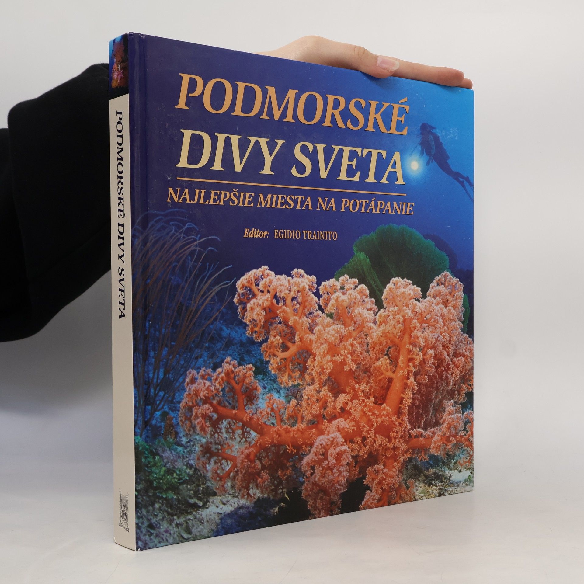 Egidio Trainito Podmorské divy sveta. Najlepšie miesta na potápanie.