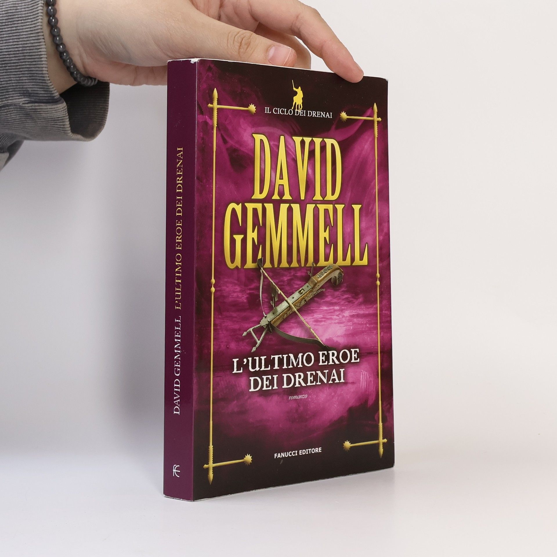 David Gemmell Il ciclo dei Drenai - 4: L'ultimo eroe dei Drenai