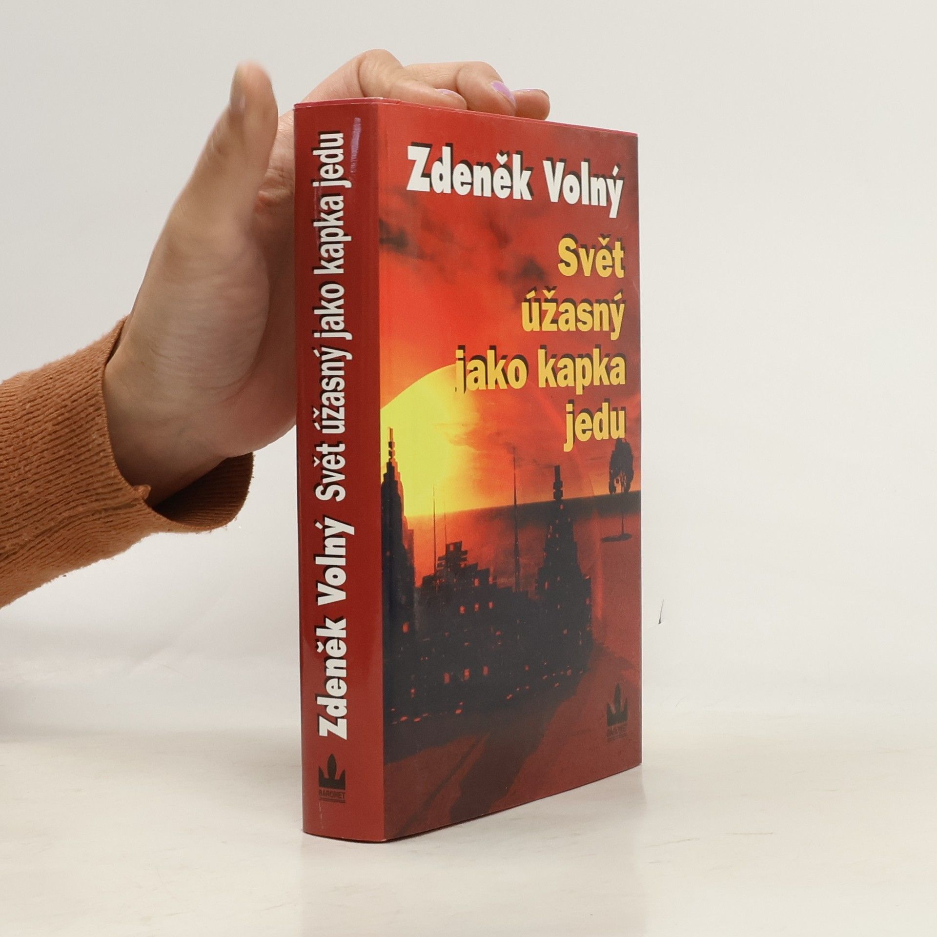 Zdeněk Volný Svět úžasný jako kapka jedu