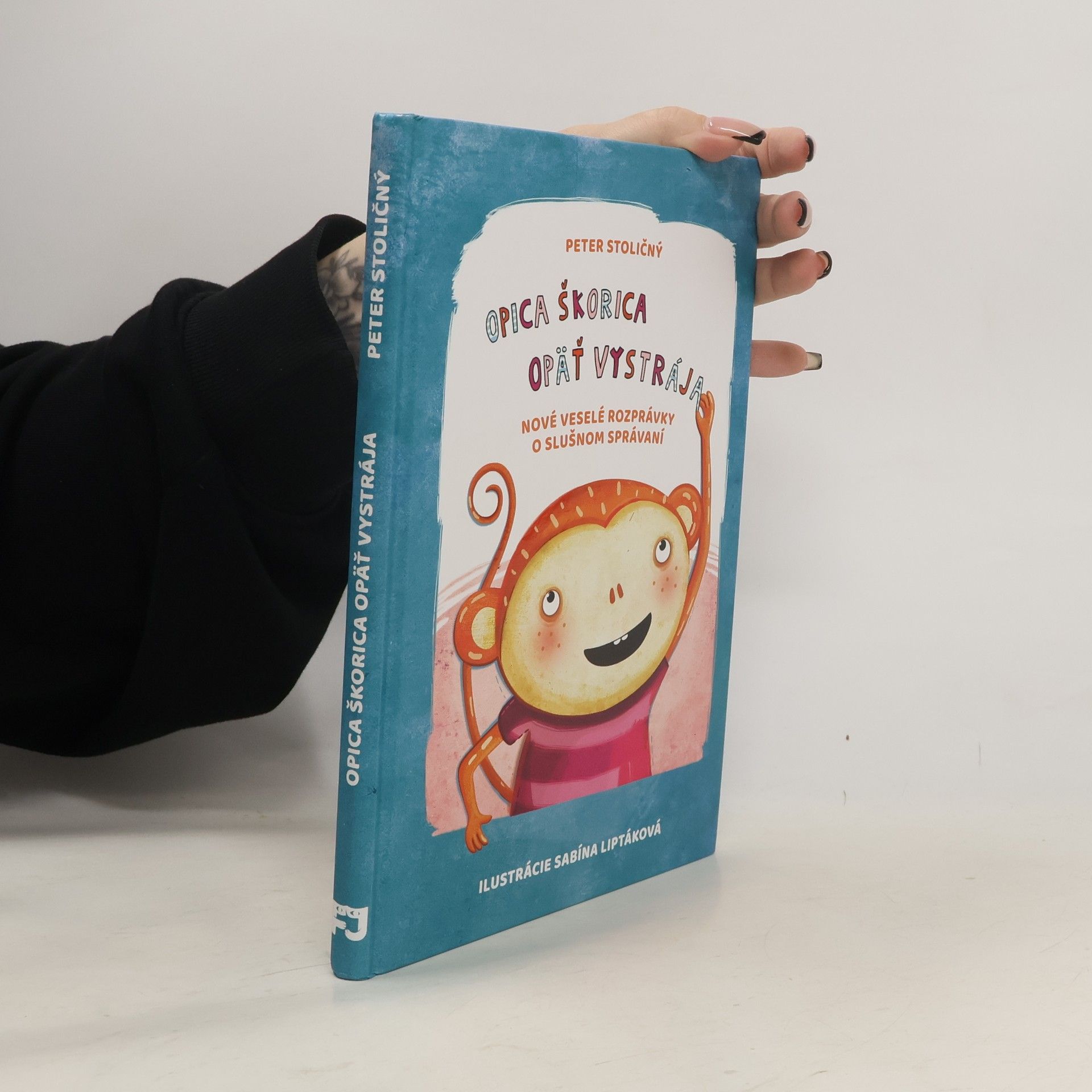 Peter Stoličný Opica Škorica opäť vystrája : nové veselé rozprávky o slušnom správaní