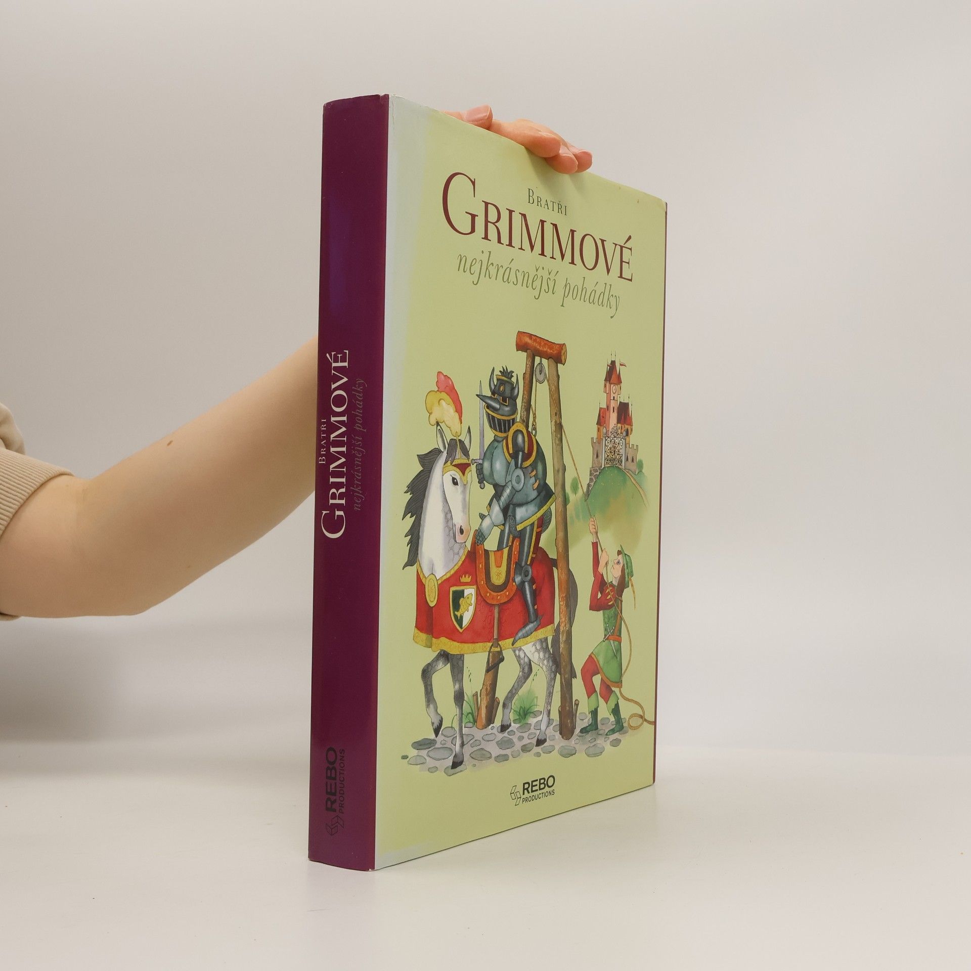 Jacob Grimm Bratři Grimmové - nejkrásnější pohádky