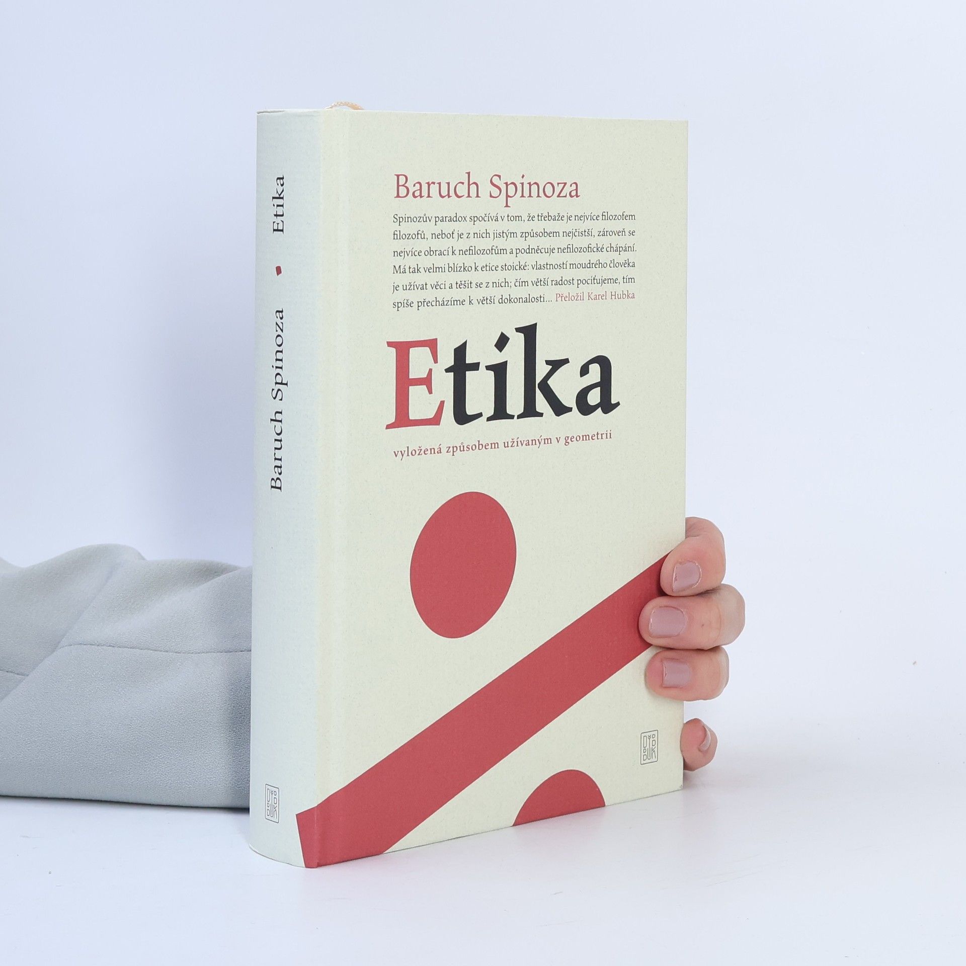 Benedictus de Spinoza Etika : vyložená způsobem užívaným v geometrii