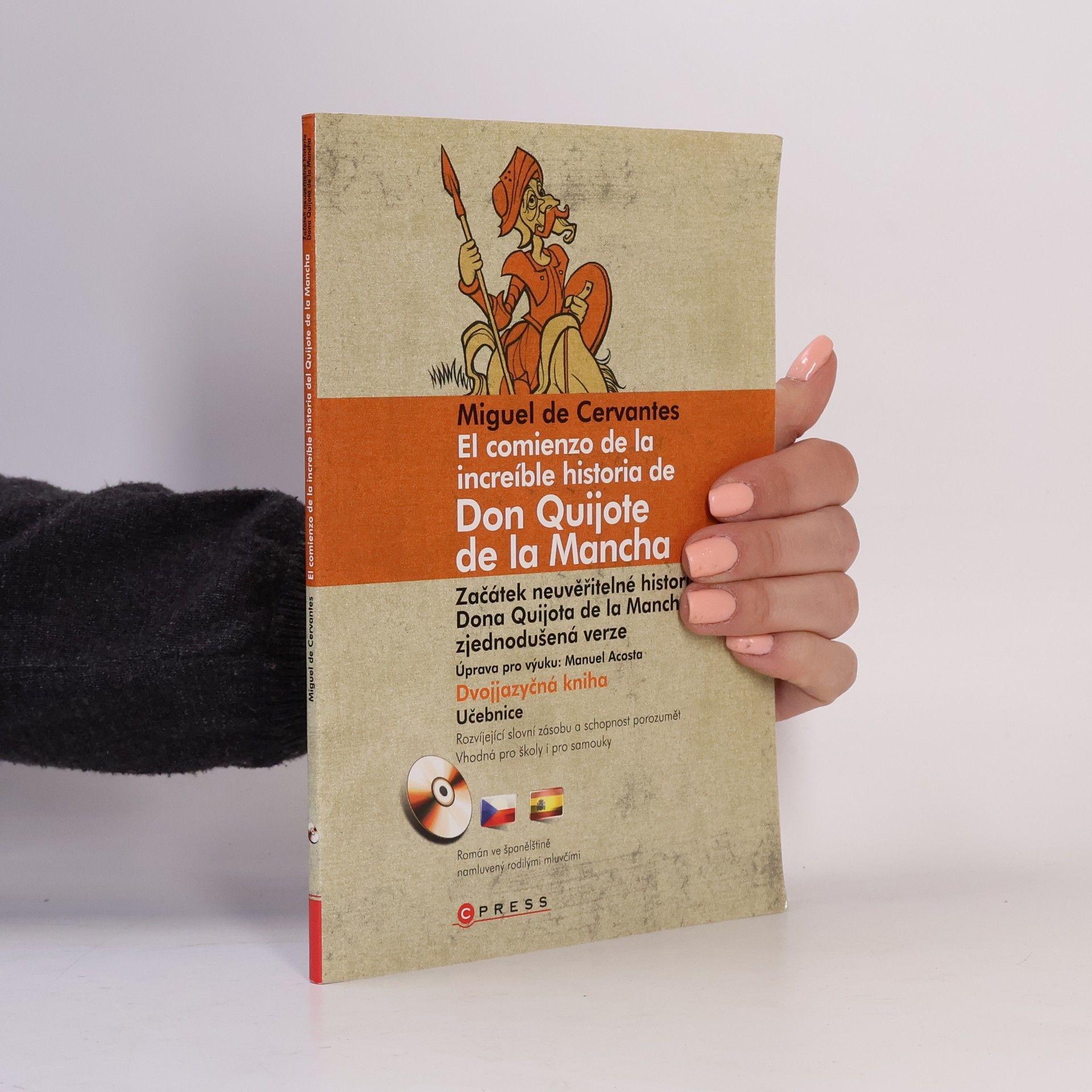 Anna Acostová El comienzo de la increíble historia de Don Quijote de la Mancha. Začátek neuvěřitelné historie Dona Quijota de la Mancha
