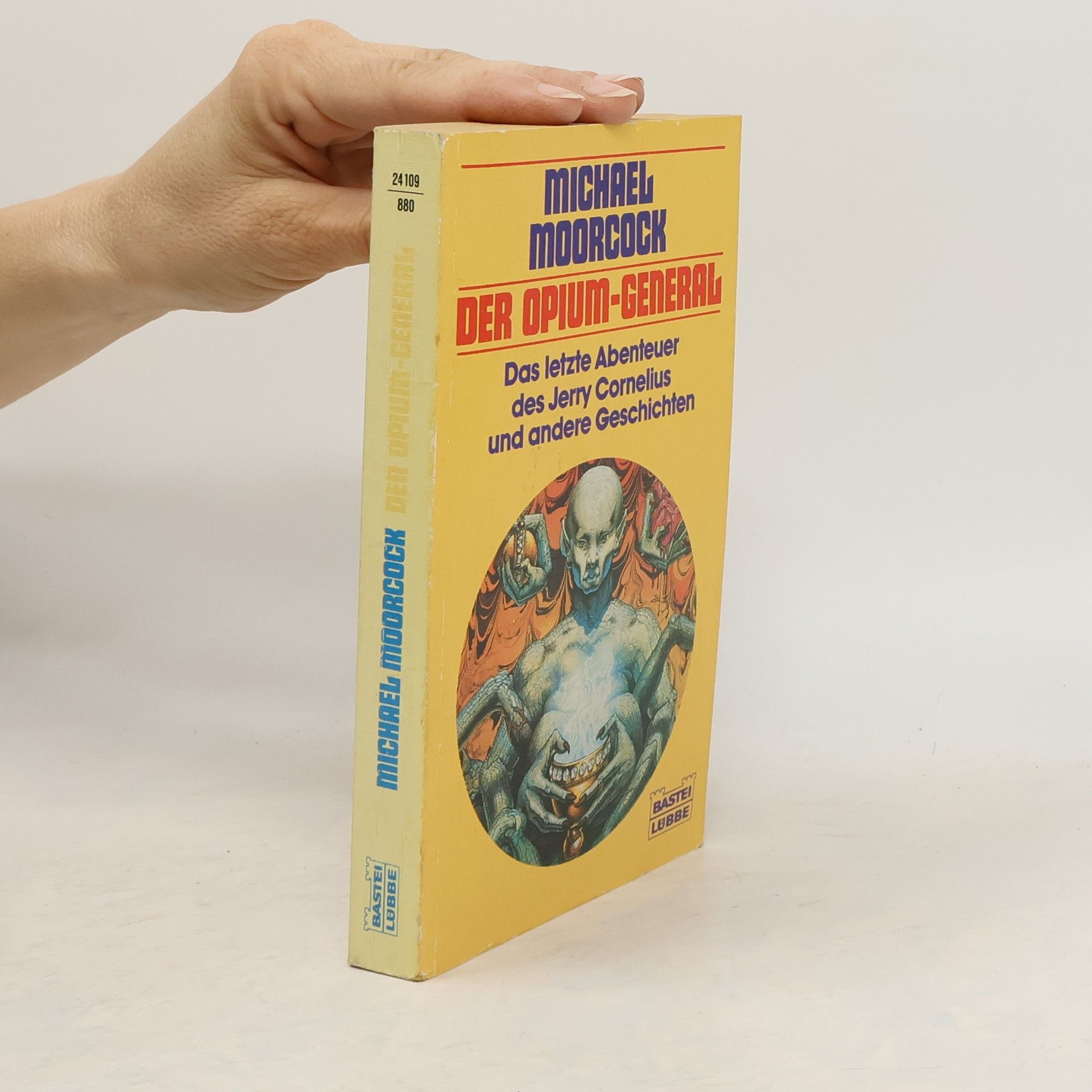 Michael Moorcock Der Opiumgeneral. Das letzte Abenteuer des Jerry Cornelius und andere Geschichten