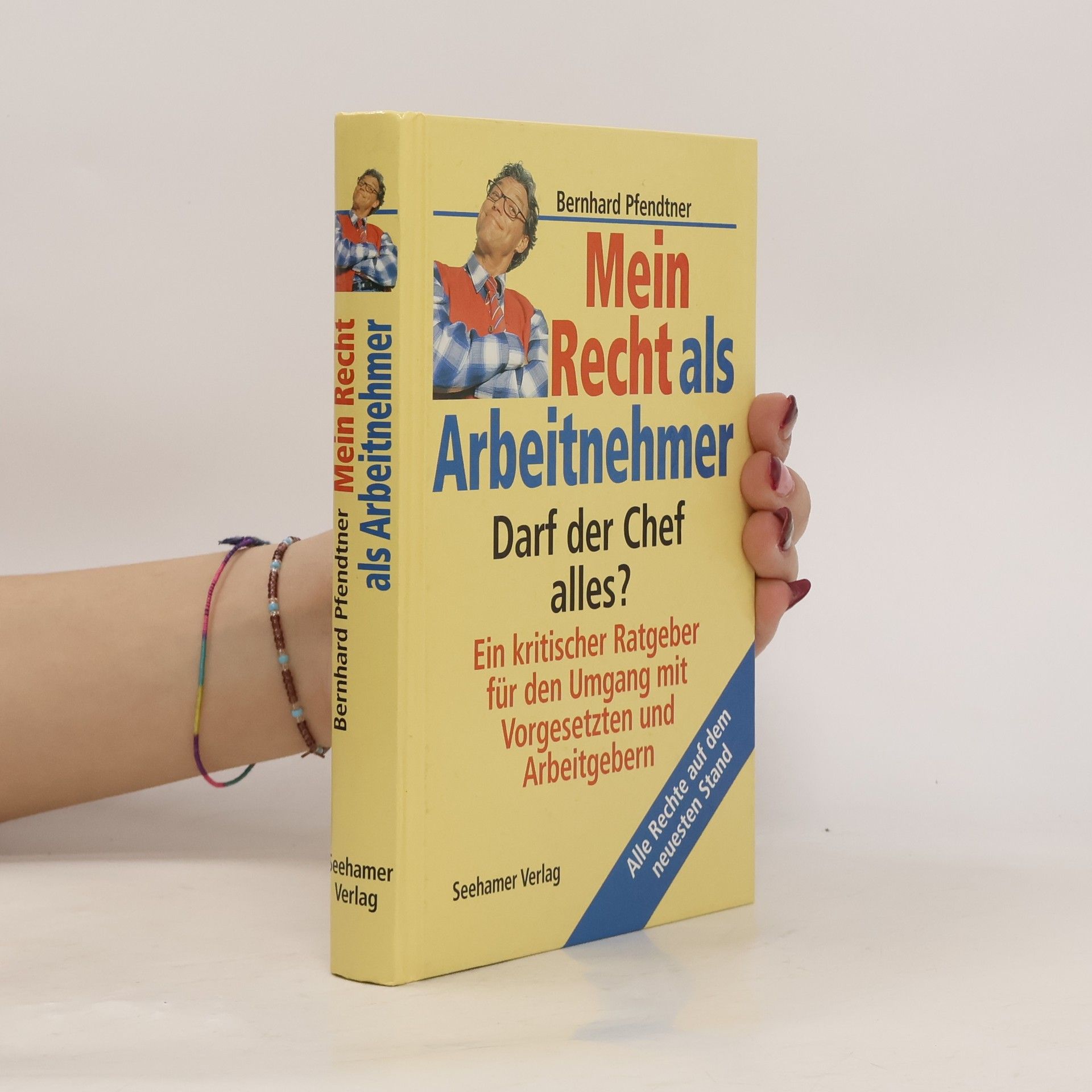 Bernhard Pfendtner Mein Recht als Arbeitnehmer