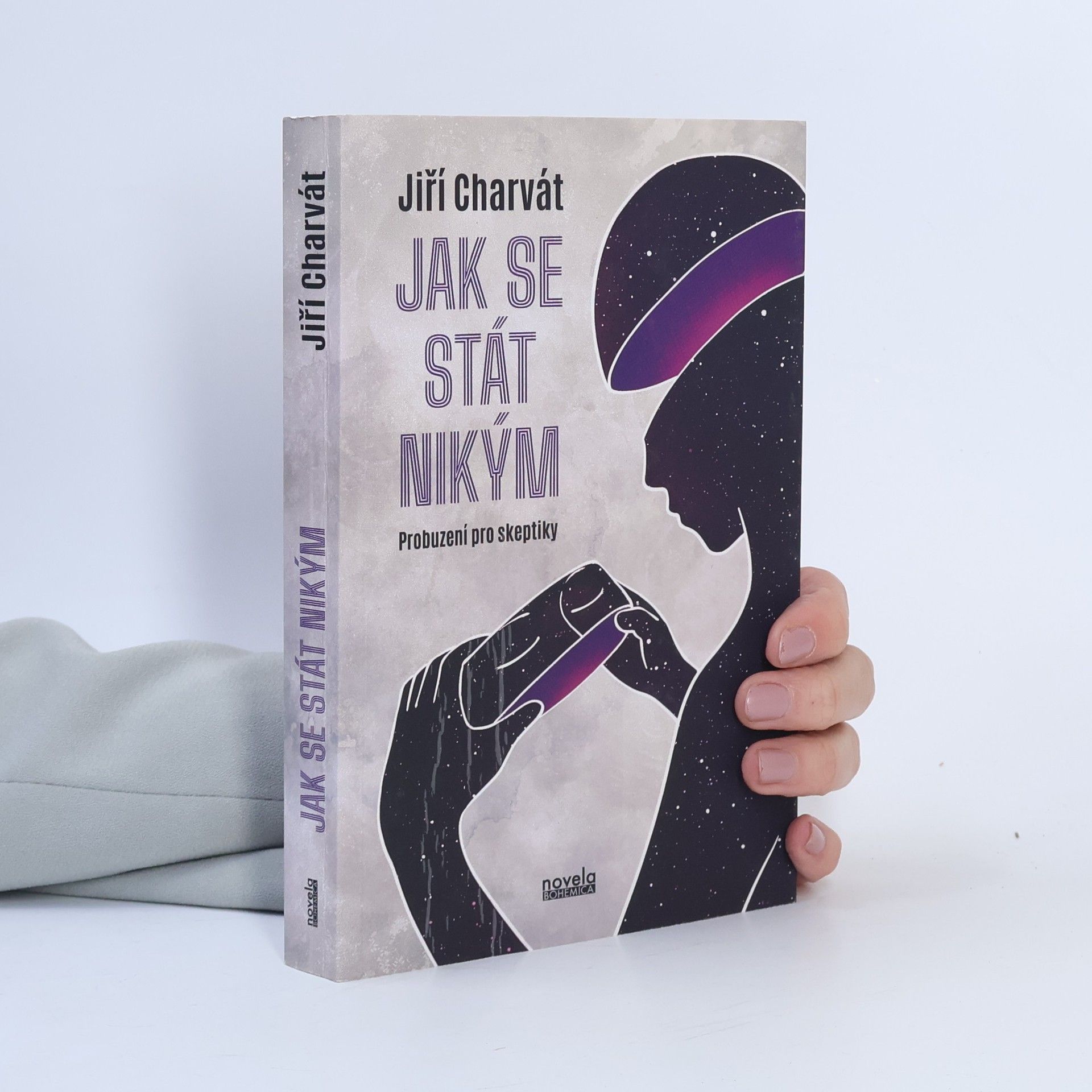 Jiří Charvát Jak se stát nikým: Probuzení pro skeptiky