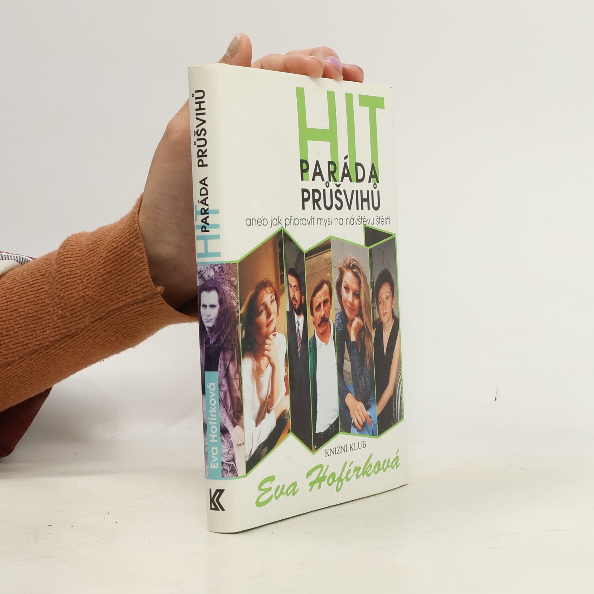 Hofírková Eva Hitparáda průšvihů aneb jak připravit mysl na návštěvu štěstí