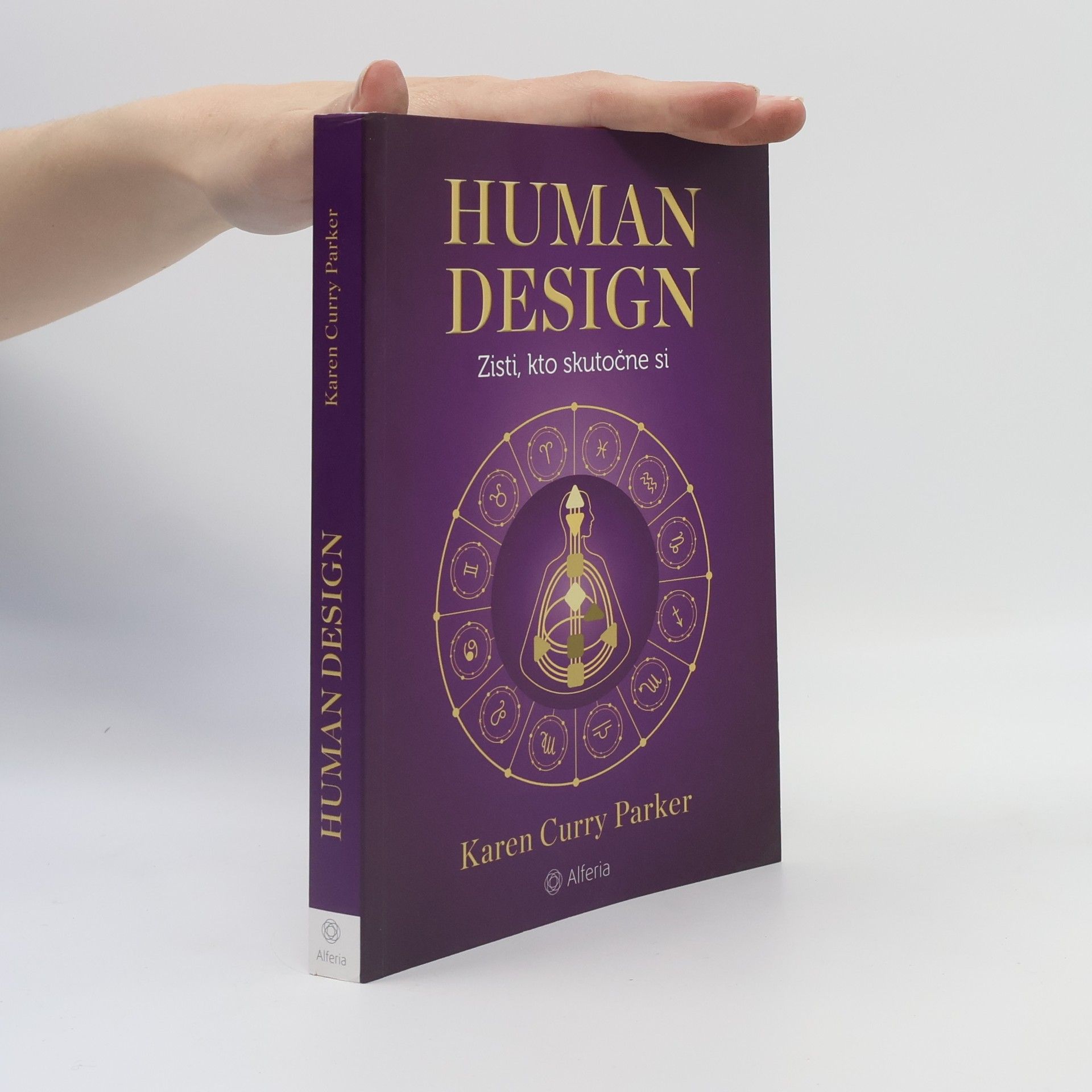 Karen Curry Parker Human design. Zisti, kto skutočne si