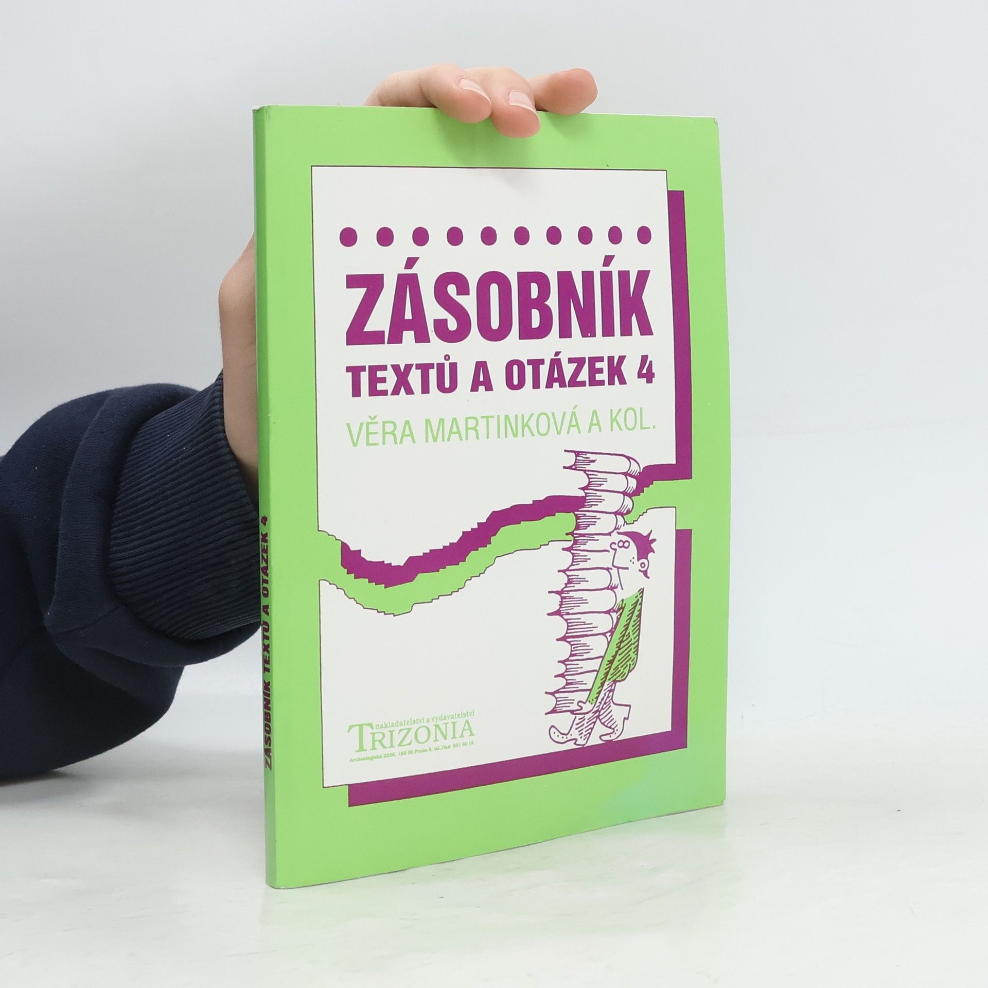 Věra Martinková Zásobník textů a otázek 4 : alternativní učebnice pro 4. ročník středních škol