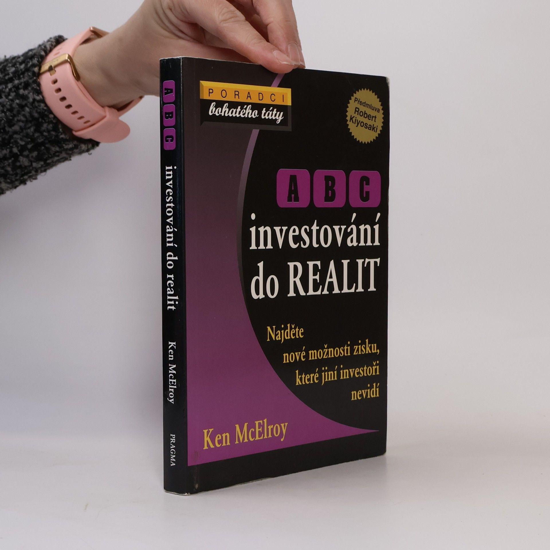 Ken McElroy ABC investování do realit: Najděte nové možnosti zisku, které jiní investoři nevidí