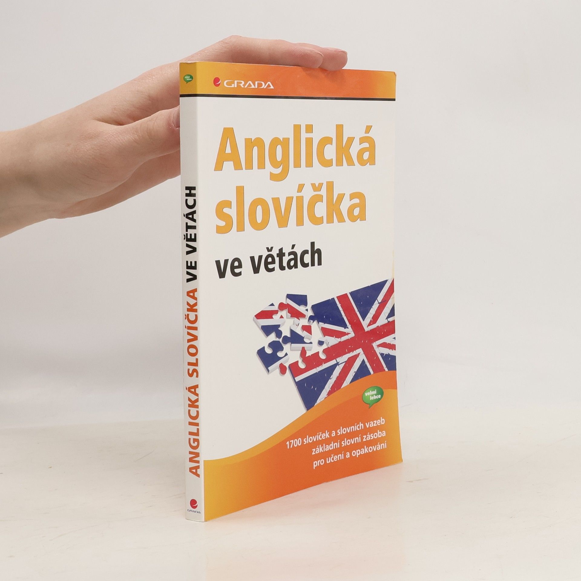 Collectif d'auteurs Anglická slovíčka ve větách : 1700 slovíček a slovních vazeb, základní slovní zásoba pro učení a opakování