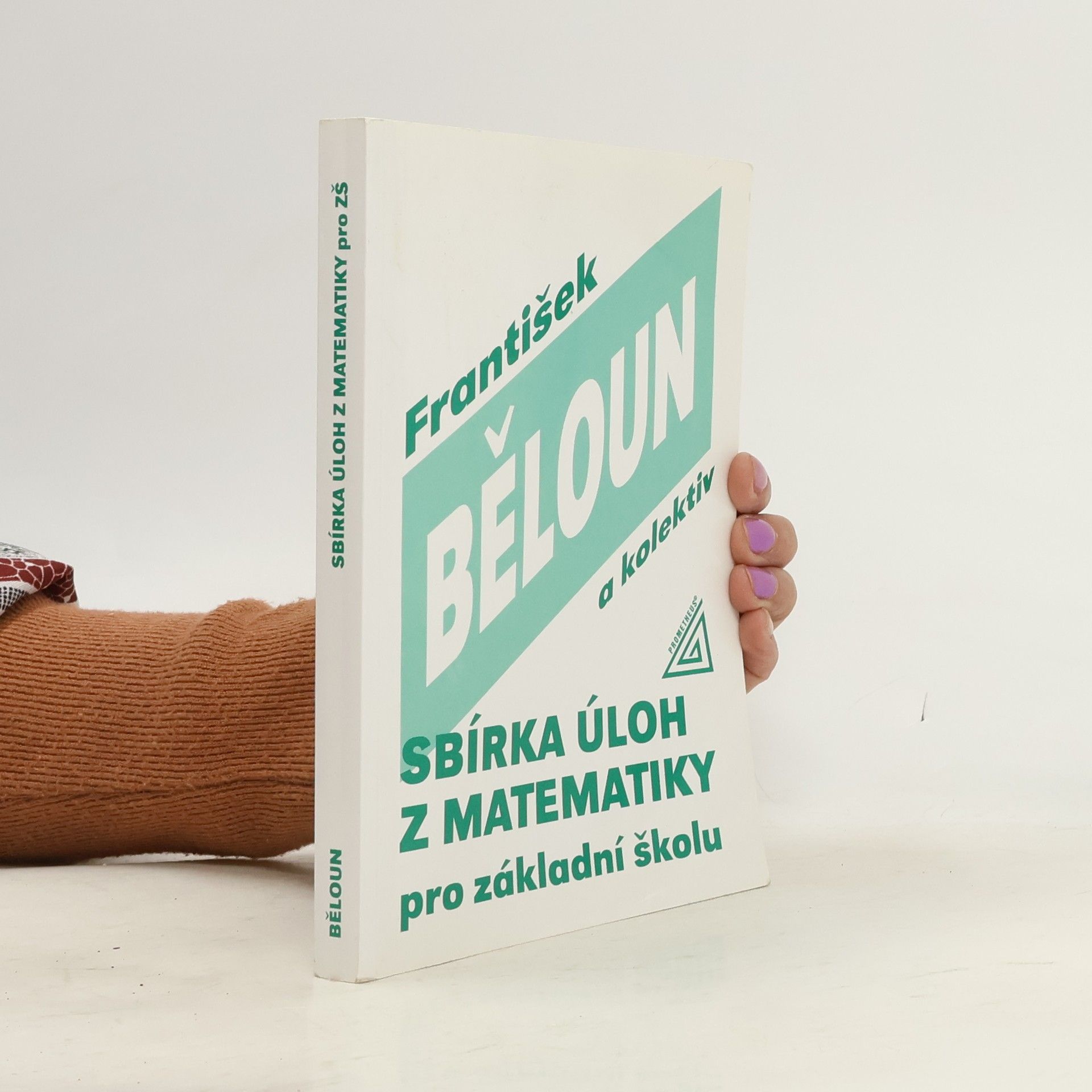 František Běloun Sbírka úloh z matematiky pro základní školu