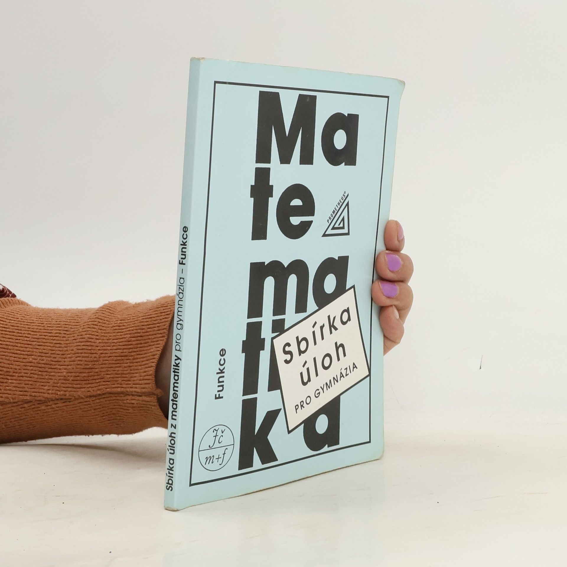 Oldřich Odvárko Sbírka úloh z matematiky pro gymnázia. Funkce